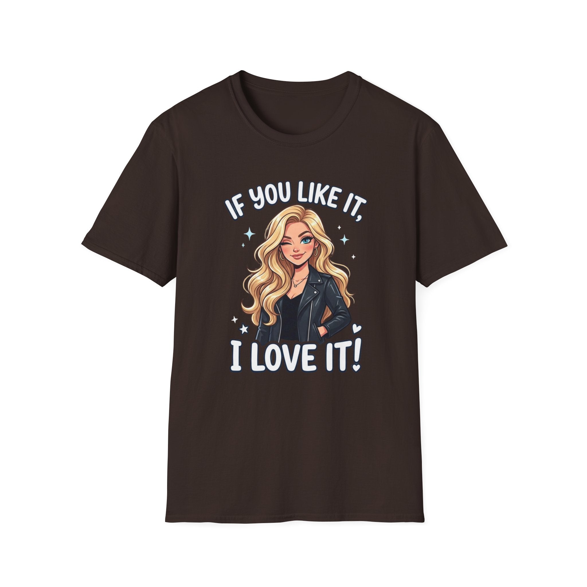 If You Like It I Love It T-Shirt — Blonde Girl Cartoon Graphic Tee