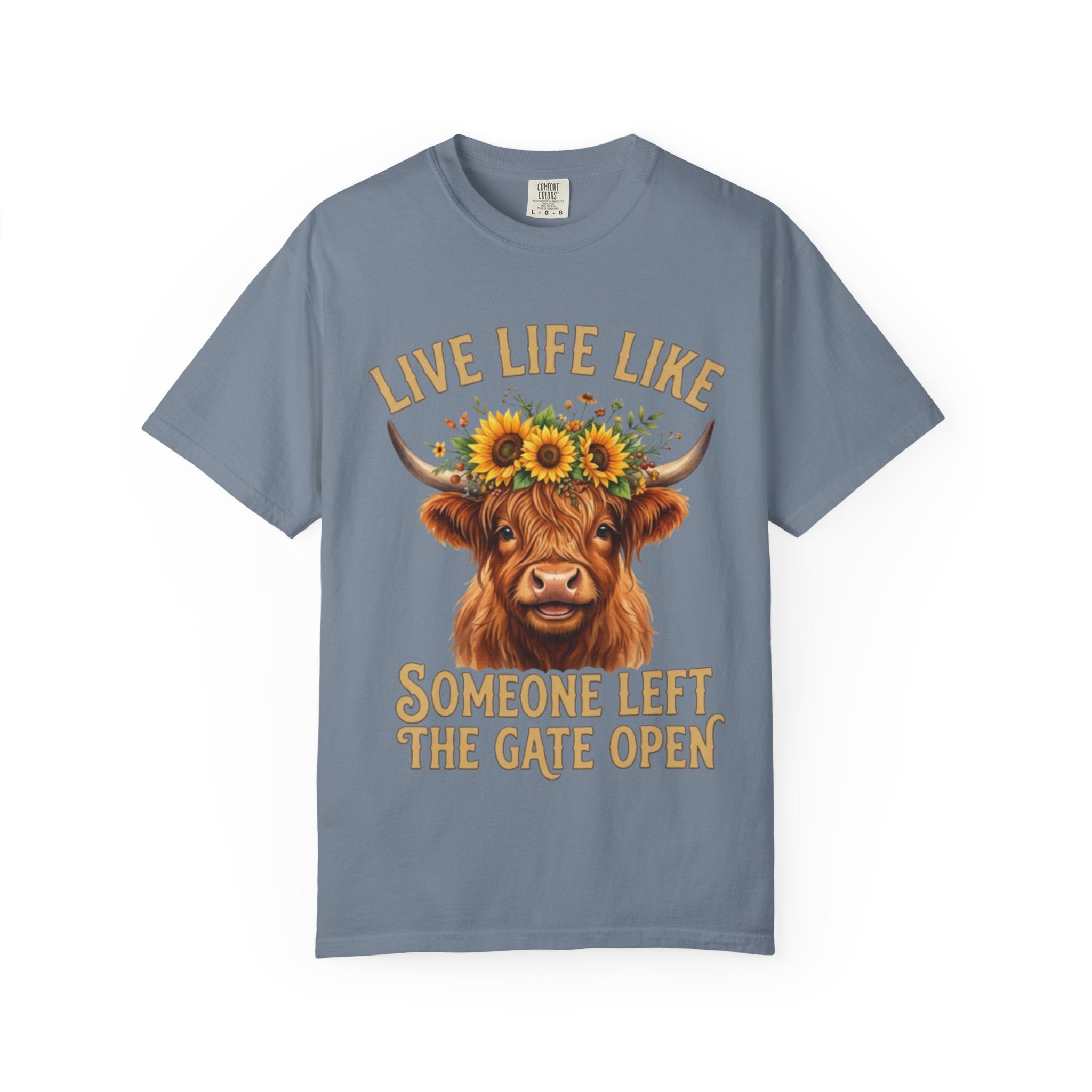 Live Life Like Someone Left the Gate Open Cow TShirt Sunflower Highland Cattle Tee