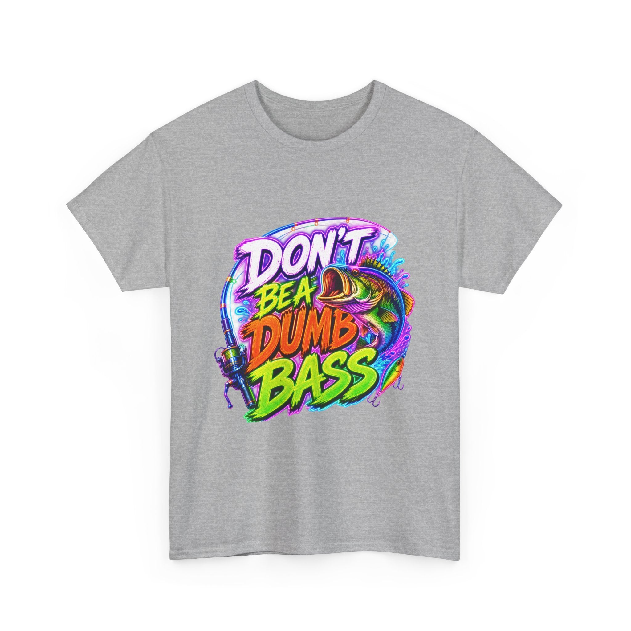 Don't Be a Dumb Bass T-Shirt — Funny Fishing Tee for Anglers