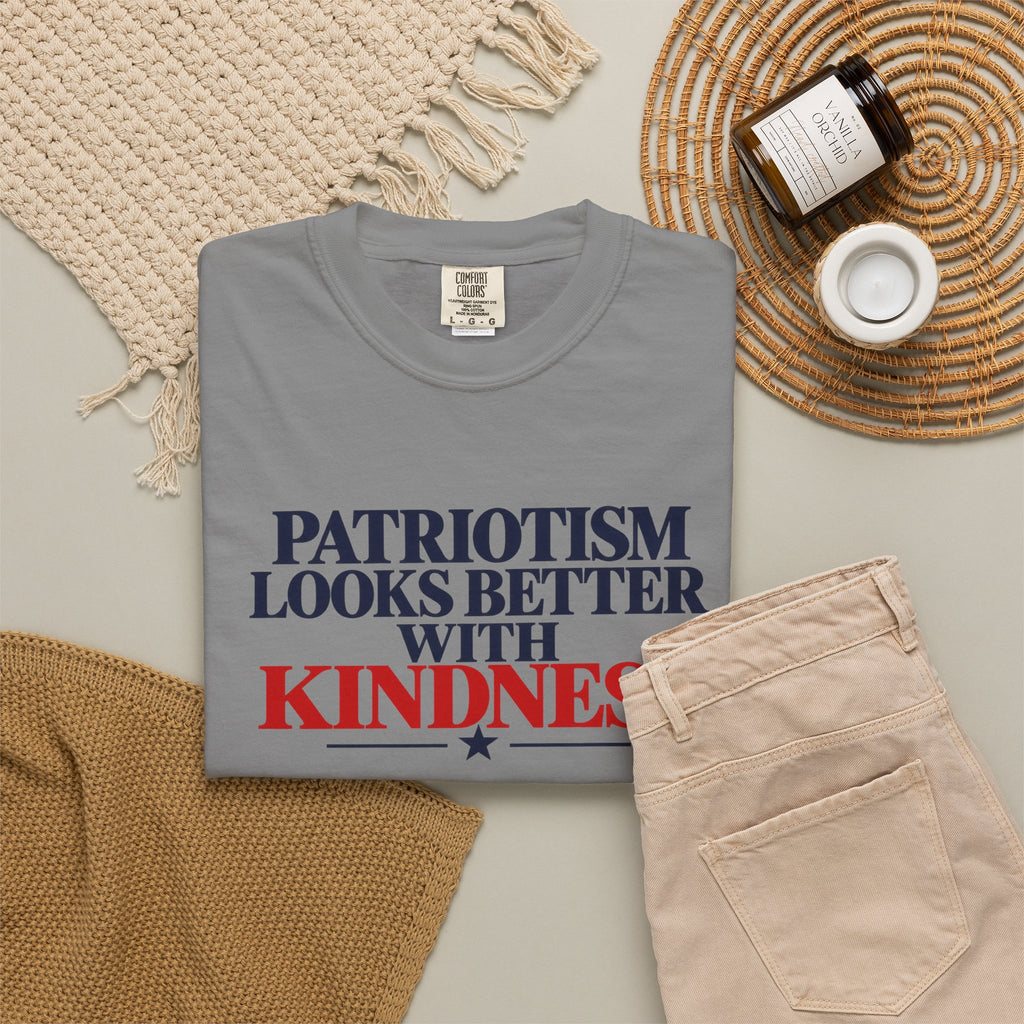 Patriotism Looks Better With Kindness Shirt, Patriotic Kindness Tee, Unity T-Shirt, Comfort Colors Graphic Tee, Positive Message Gift