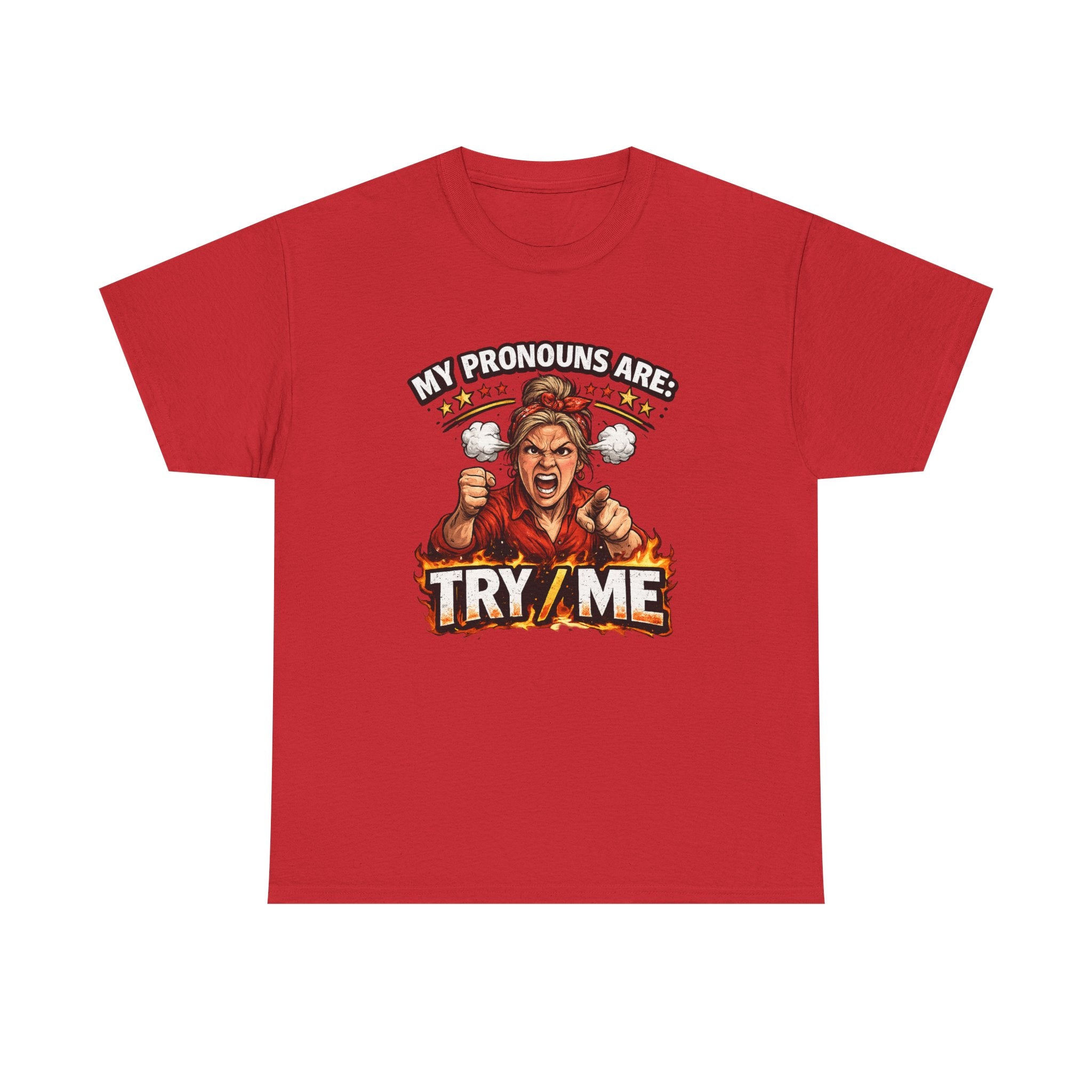 Angry Pride Tee — "My Pronouns Are Try Me" Graphic T-Shirt