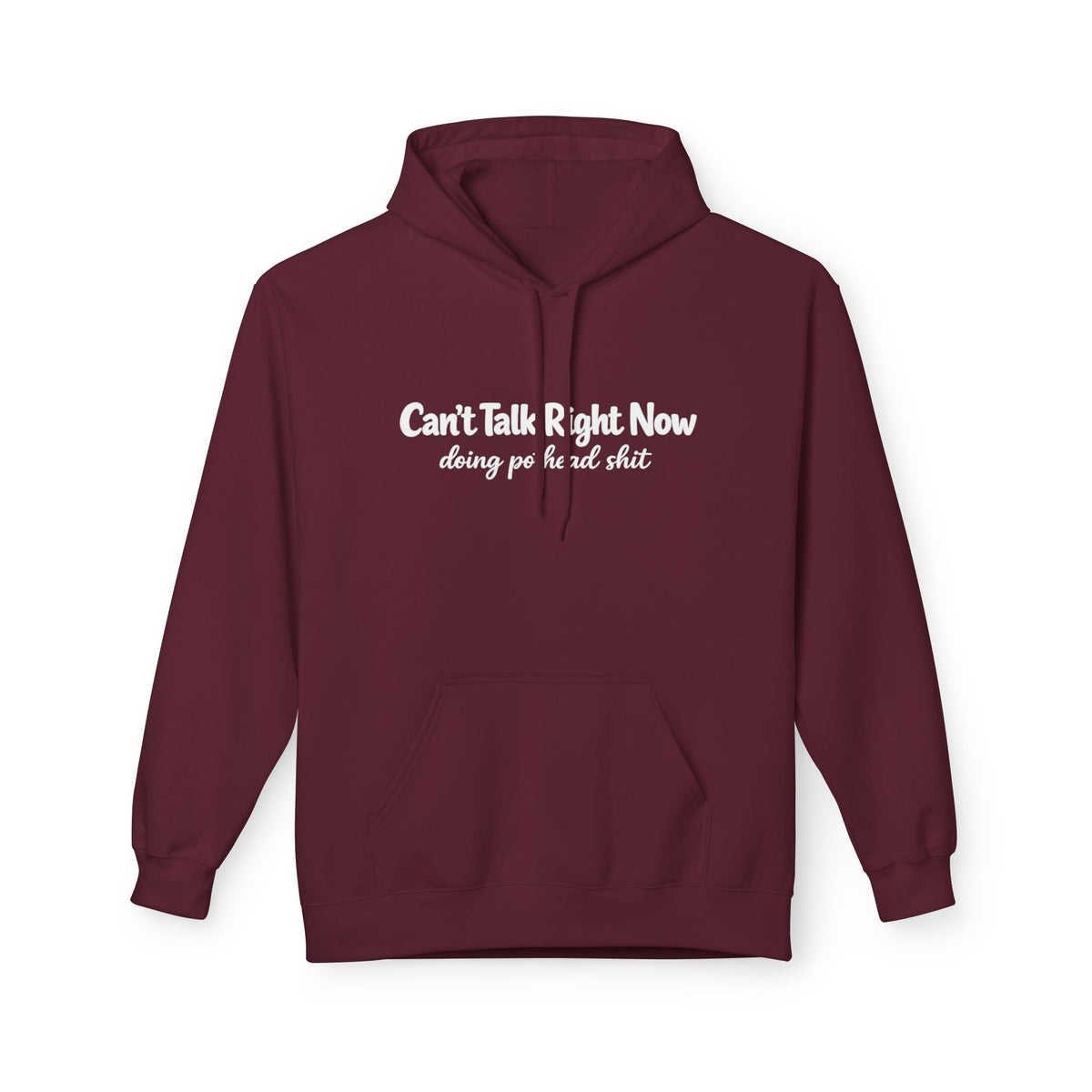 Hoodie Cant Talk Right Now Doing Pot Head Sh t Graphic Pullover