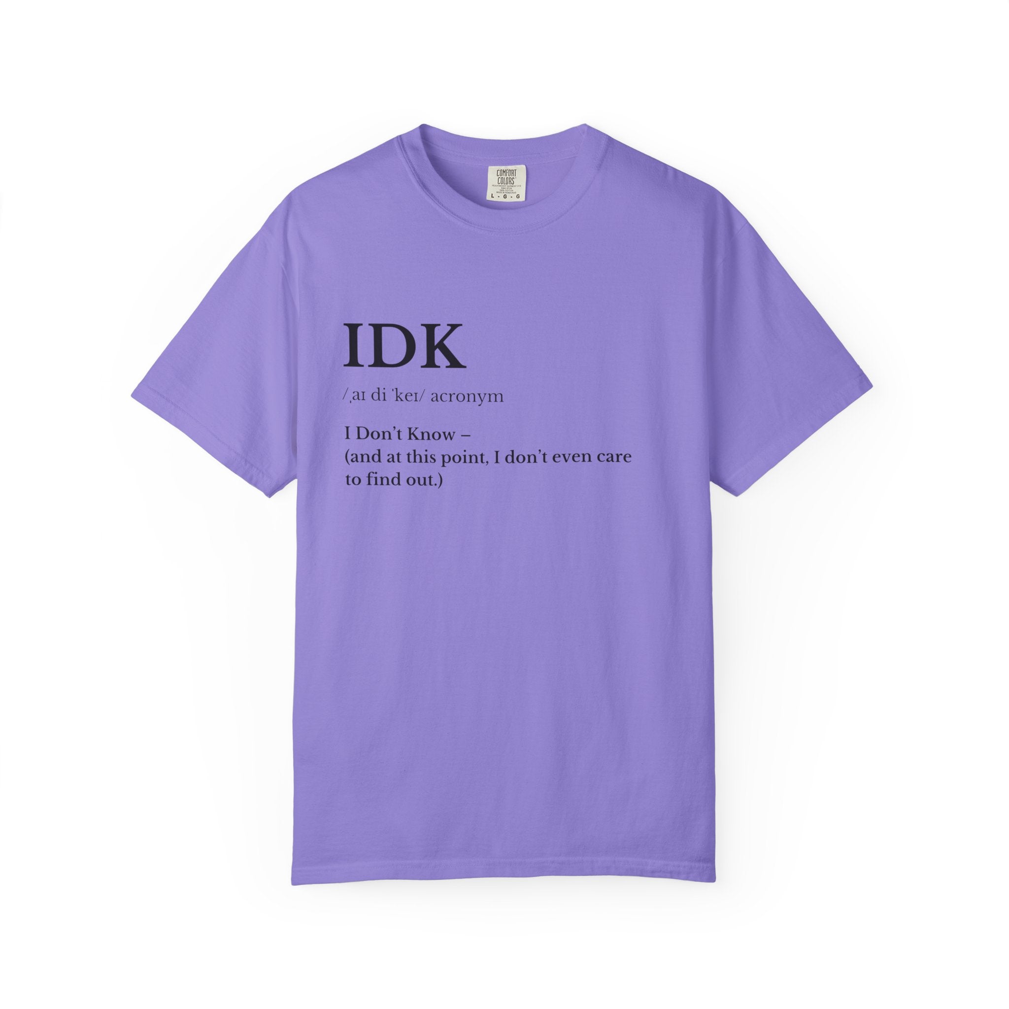IDK Definition T shirt Minimalist Graphic Tee with I Don't Know Text