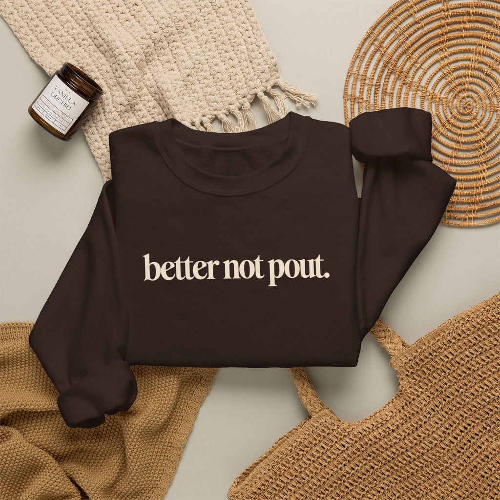 Better Not Pout Christmas Sweatshirt, Minimalist Holiday Crewneck, Funny Christmas Sweater, Sarcastic Xmas Shirt, Trendy Christmas Gift