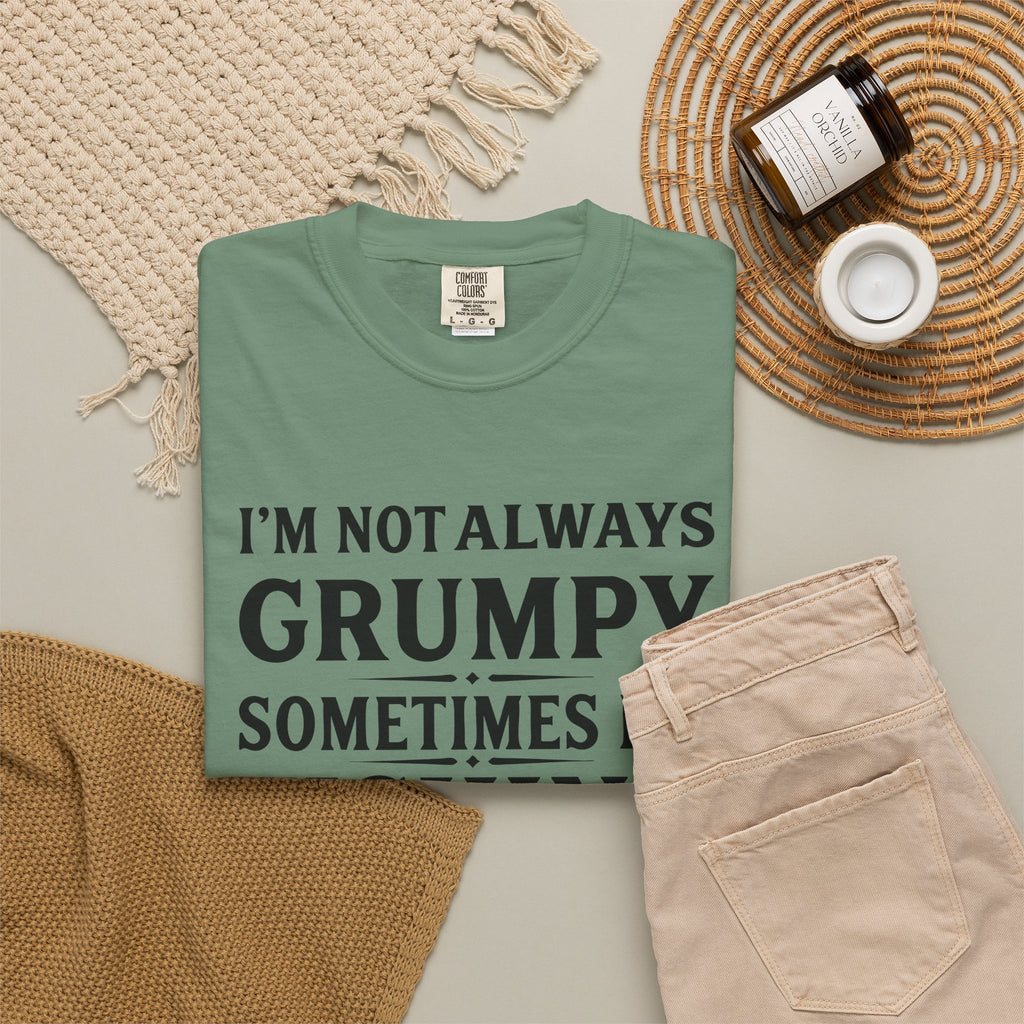Fishing T Shirt Im Not Always Grumpy Sometimes Im Fishing Funny Angler Tee