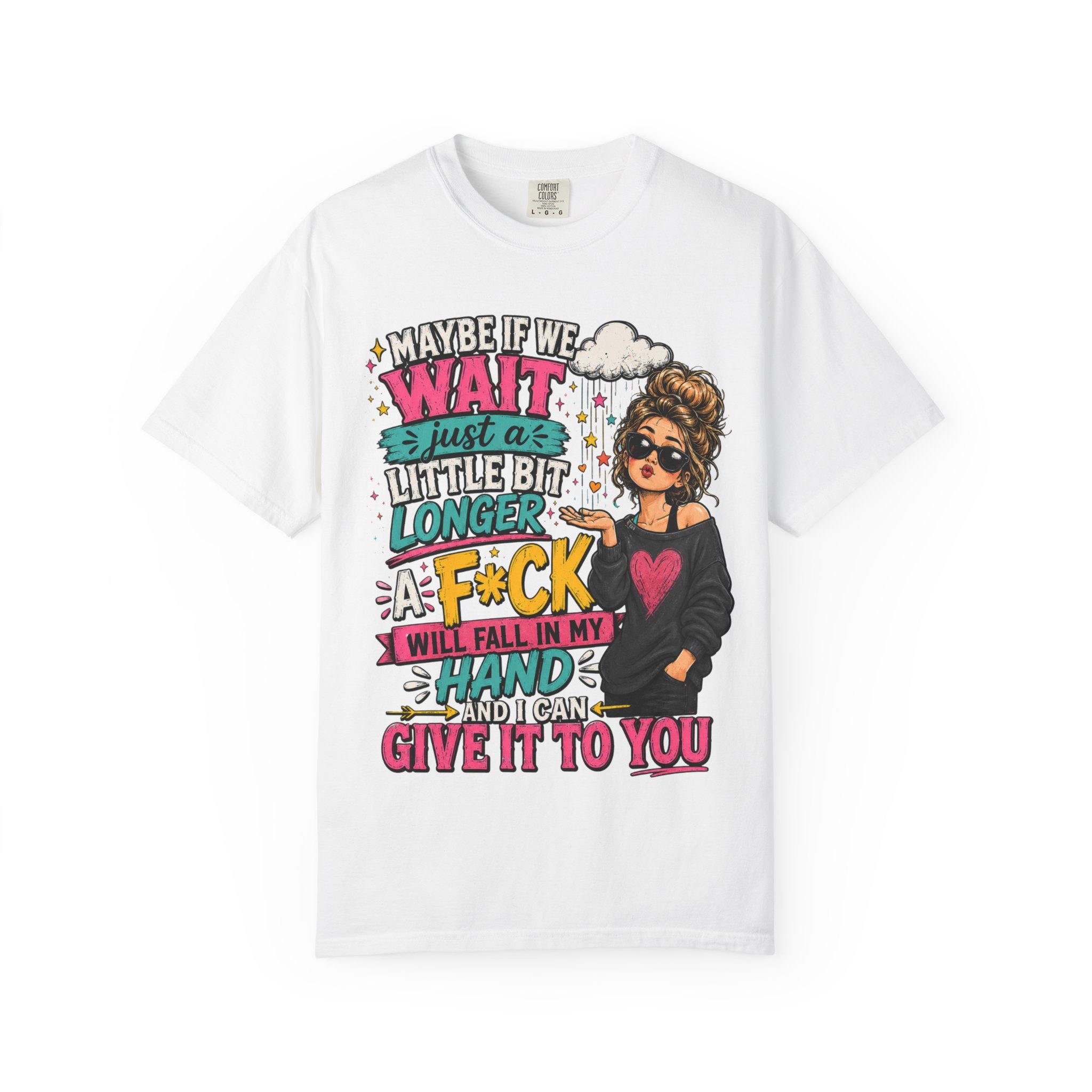 Graphic T Shirt Maybe If We Wait Funny Sarcastic Tee with Messy Bun Girl
