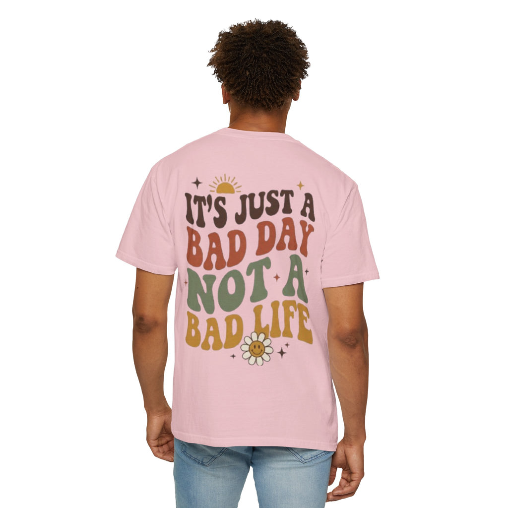 Its Just a Bad Day Not a Bad Life T-Shirt Retro Positive Sunflower Tee