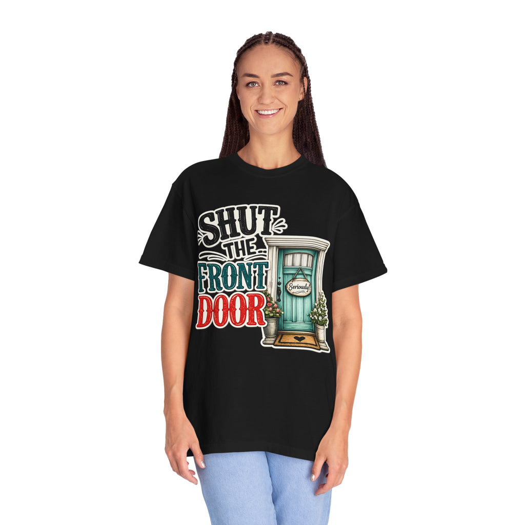 Shut the Front Door T-Shirt Funny Retro Door Graphic Tee
