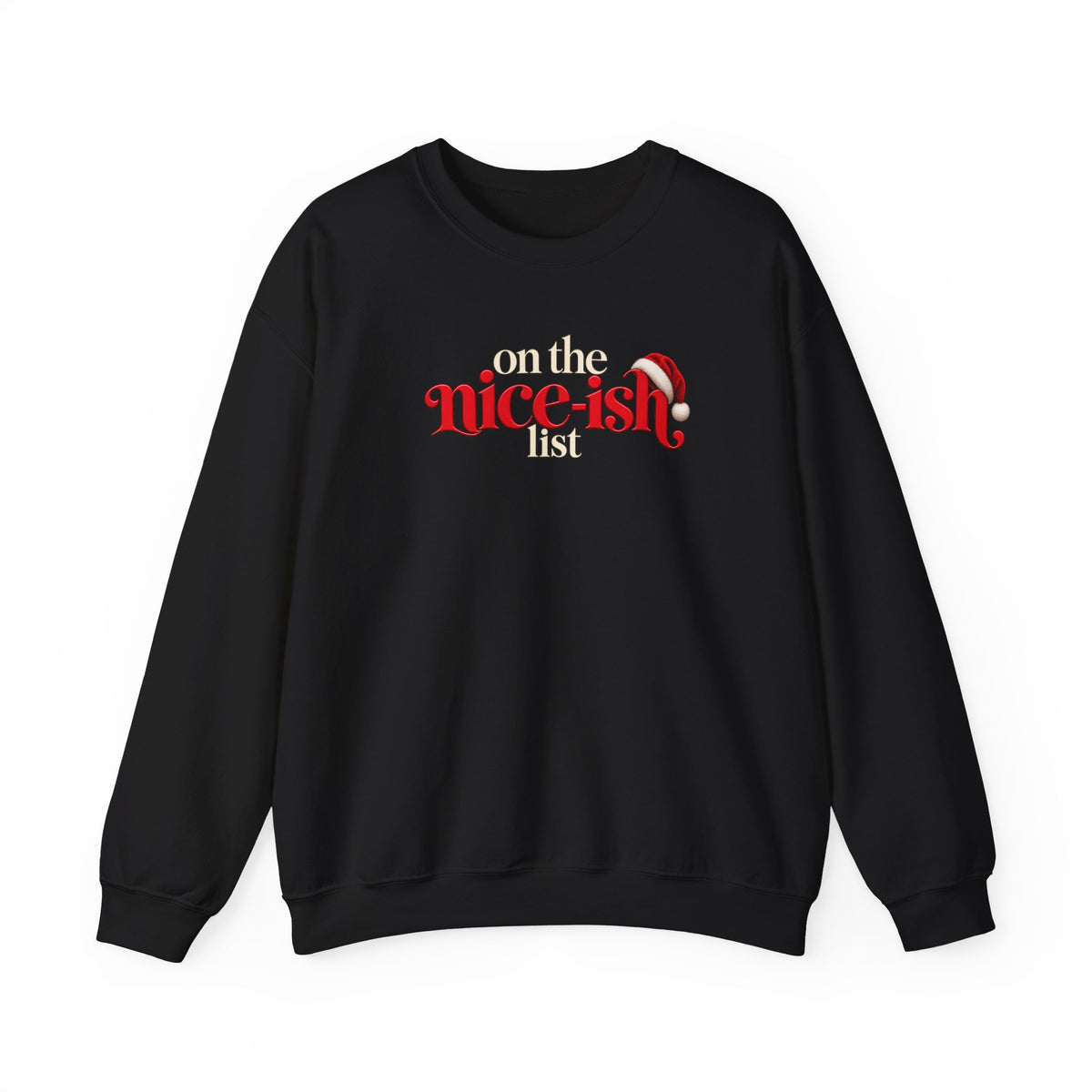 On the Nice-ish List Sweatshirt, Funny Christmas Sweater, Cute Holiday Crewneck, Santa Hat Christmas Shirt, Christmas Gift for Her