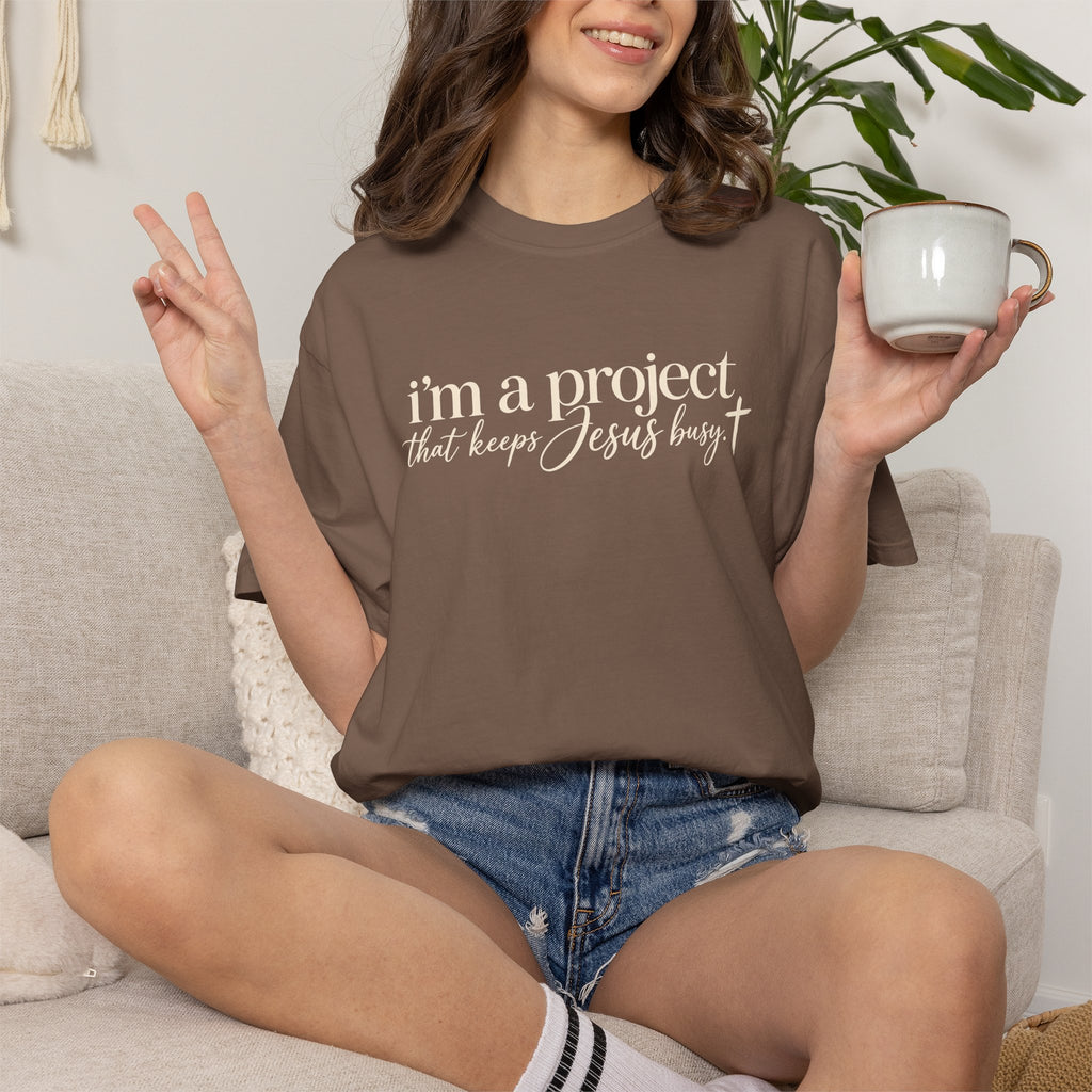 Im a Project That Keeps Jesus Busy Tee Shirt