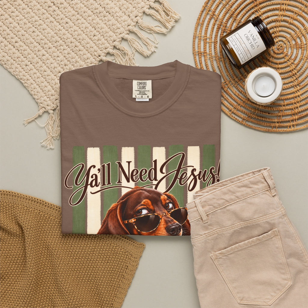 Funny Dachshund Shirt, Y'all Need Jesus Tee, Sarcastic Dog Lover Gift, Comfort Colors T-Shirt, Sassy Wiener Dog Shirt