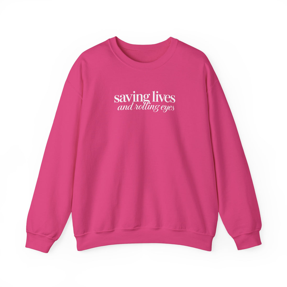 Saving Lives and Rolling Eyes Sweatshirt, Funny Nurse Gift, Doctor Sweatshirt, Healthcare Worker Gift, Sarcastic Medical Crewneck