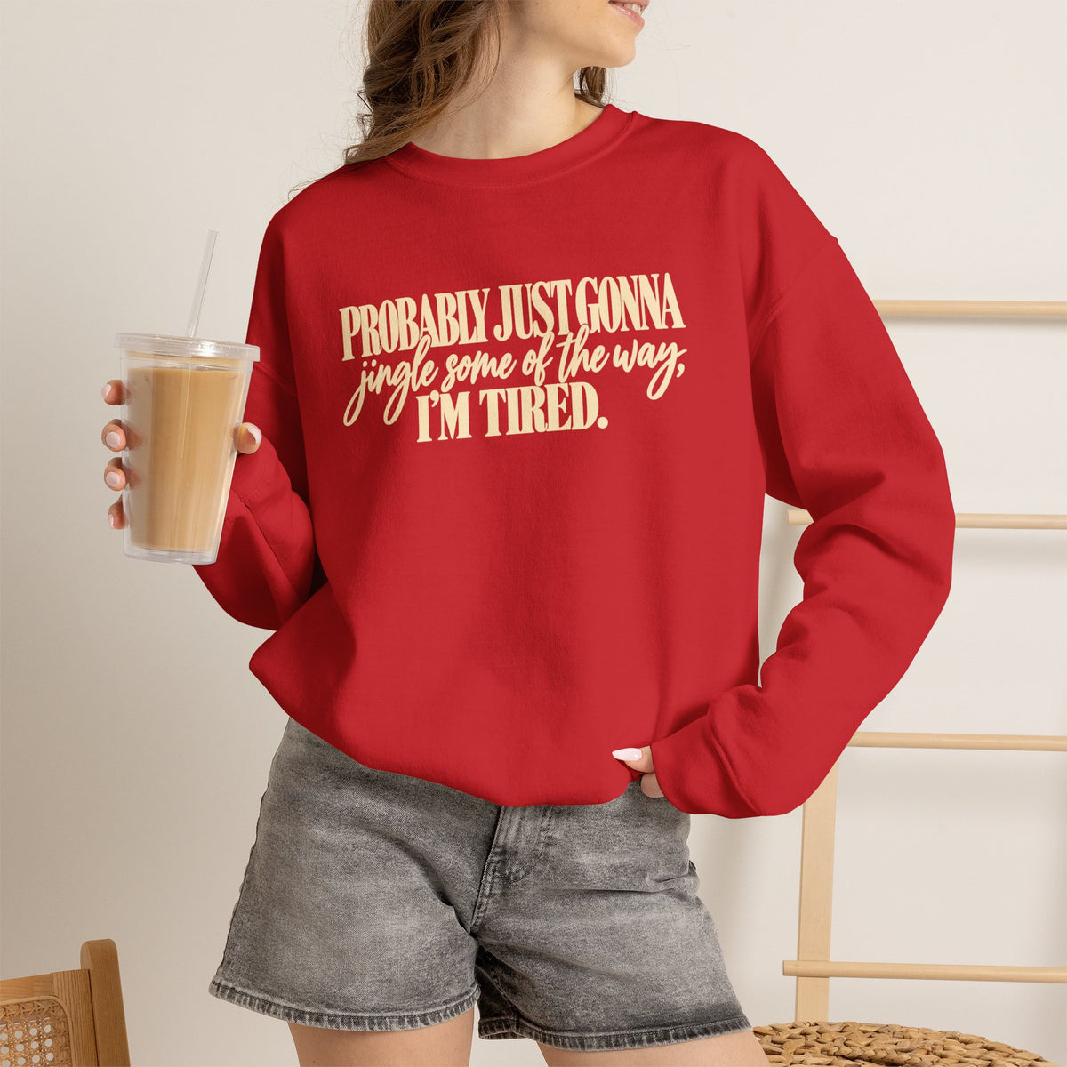 Probably Just Gonna Jingle Some of the Way Im Tired Christmas Vibes Crewneck Sweatshirt
