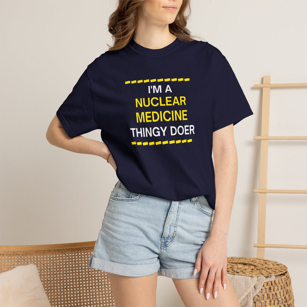 Nuclear Medicine Thingy Doer TShirt Funny Tech Medical Radiology Tee