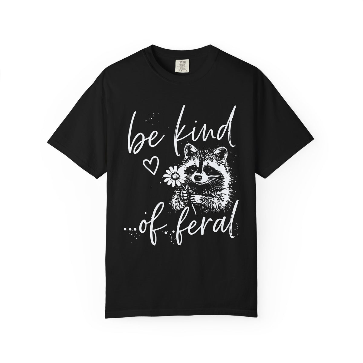 Tee Shirt Be Kind  of Feral Raccoon Graphic Tee