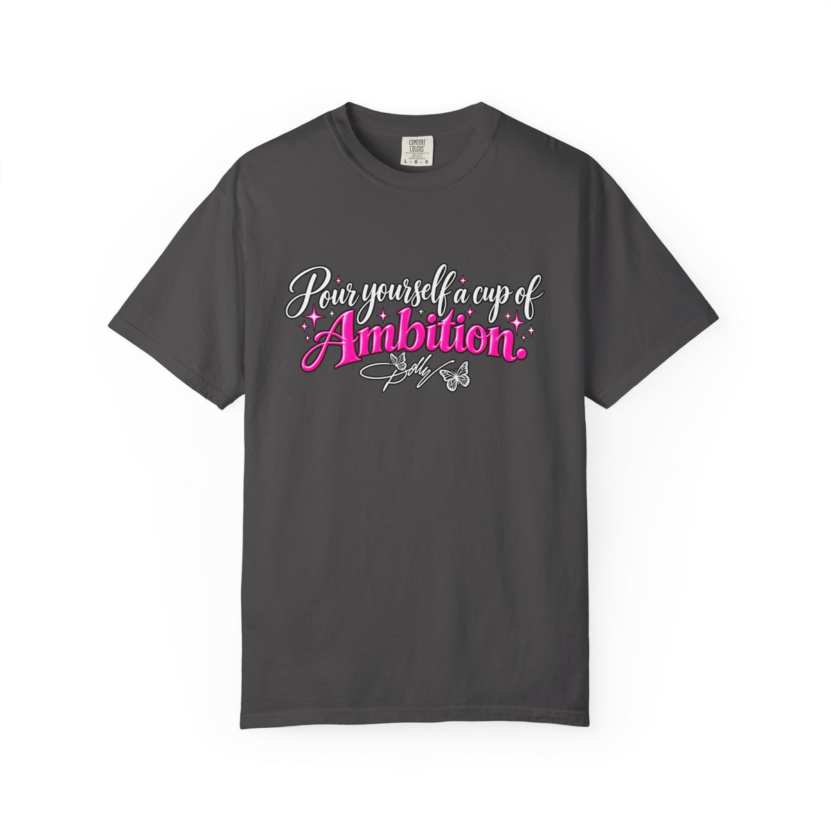 Raise Yourself a Cup of Ambition T shirt  Script Typography Pink Accent