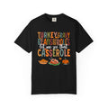 Thanksgiving Casserole Tee Shirt Let Me See That Casserole Holiday Tee