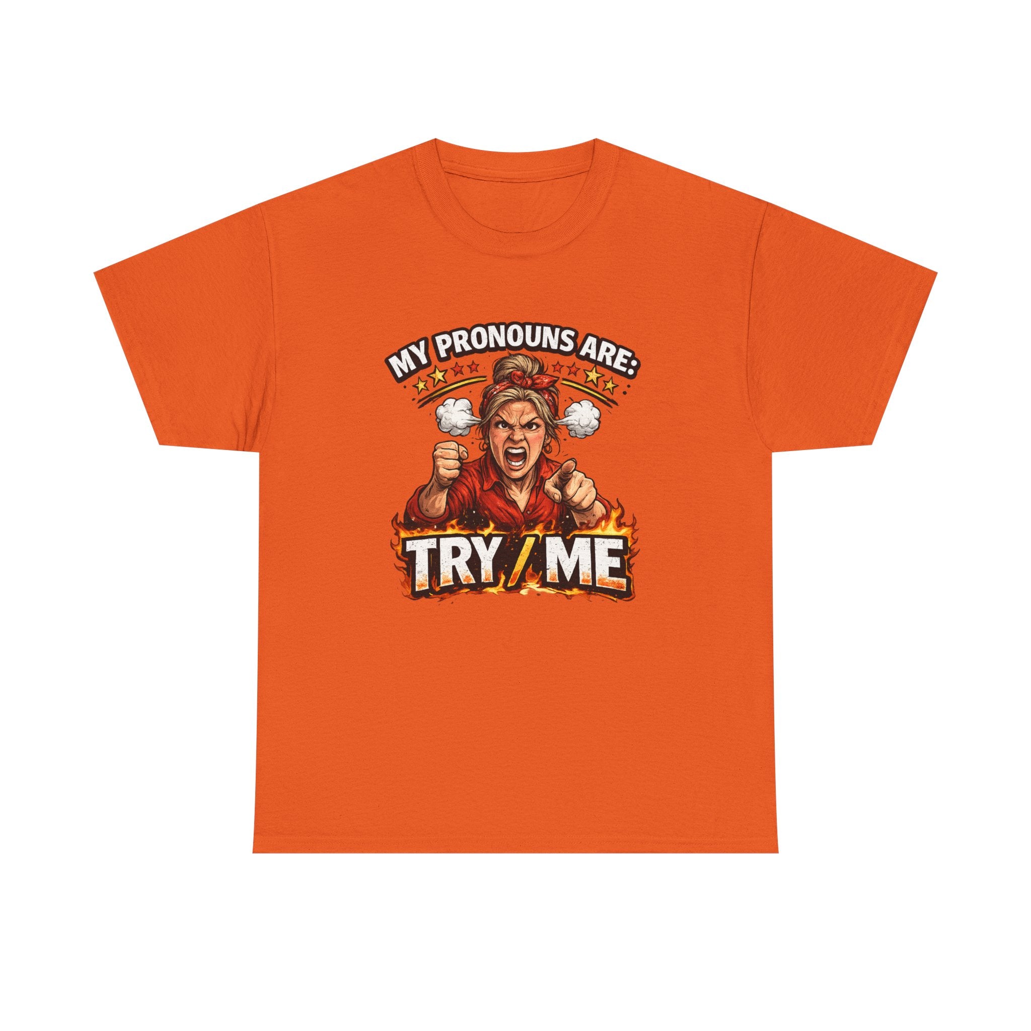 Angry Pride Tee — "My Pronouns Are Try Me" Graphic T-Shirt