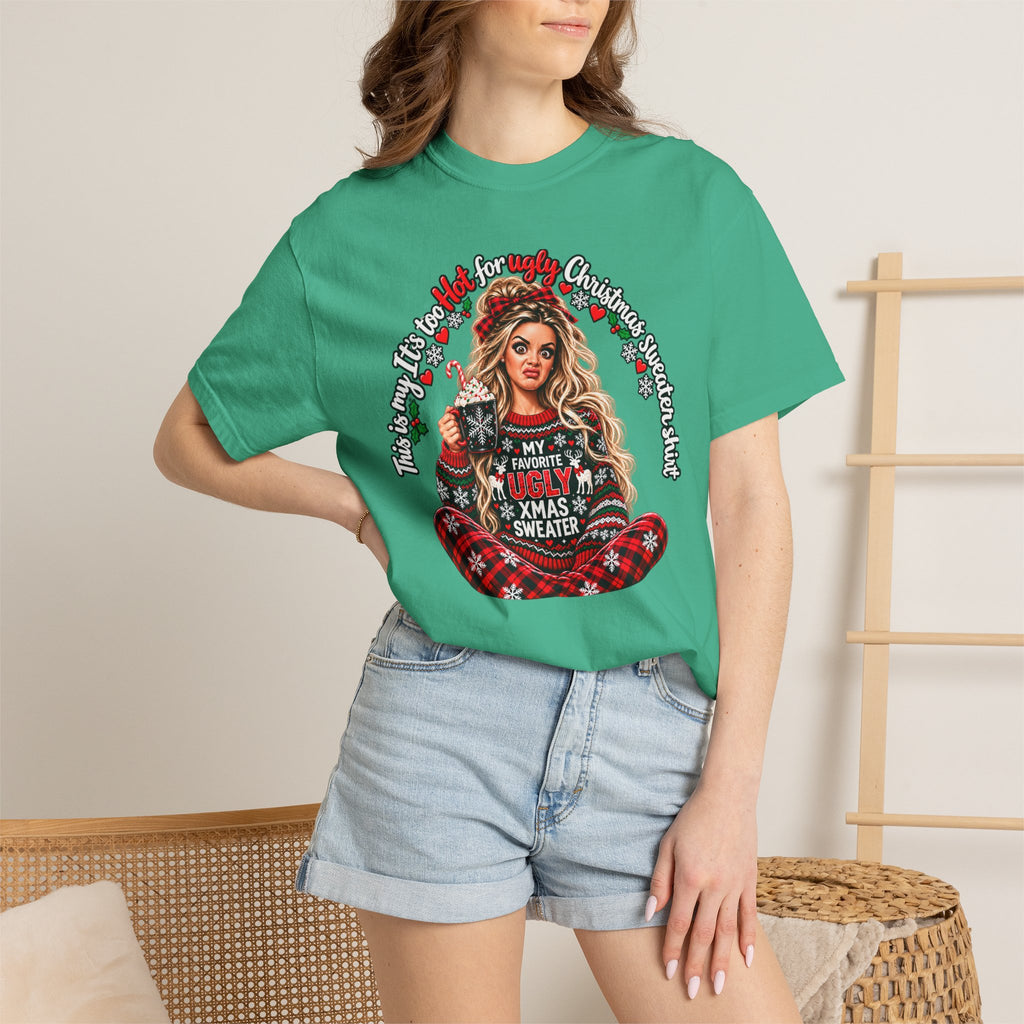 Ugly Christmas Sweater Shirt, Too Hot for Ugly Christmas Sweater Tee, Funny Christmas Shirt, Holiday Party Outfit, Christmas Graphic Tee