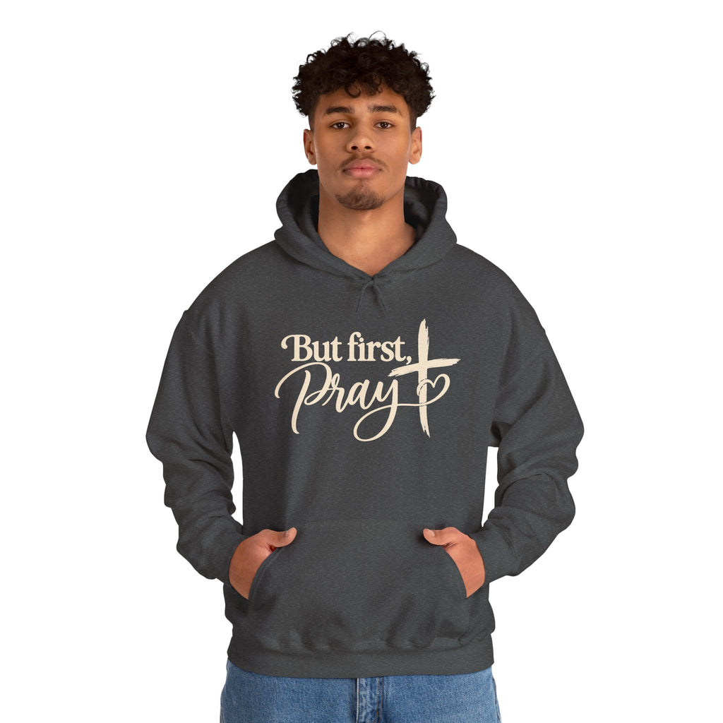 But First Pray Hoodie Faith Based Christian Hooded Sweatshirt
