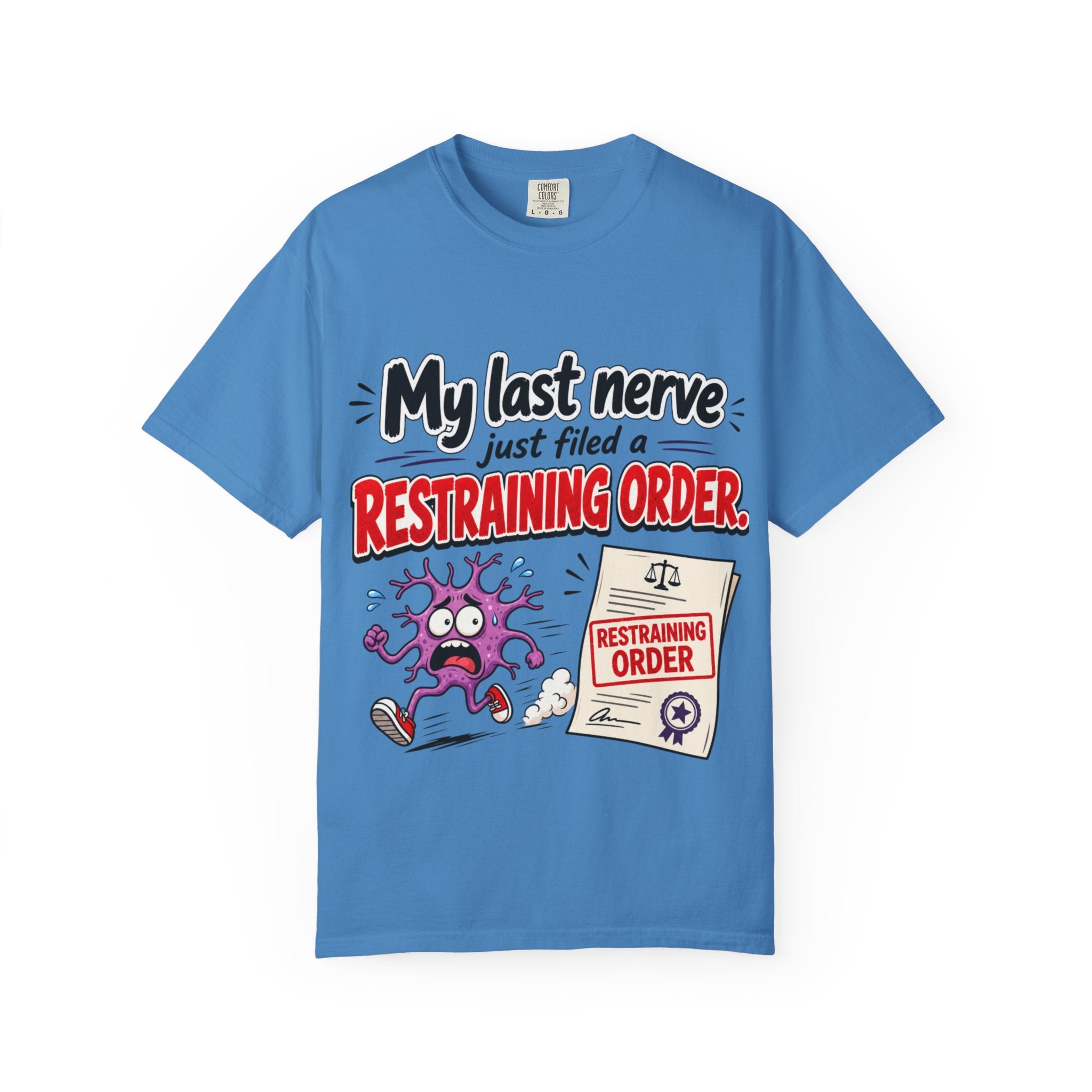 Last Nerve Restraining Order T-Shirt | Funny Cartoon Stress Humor