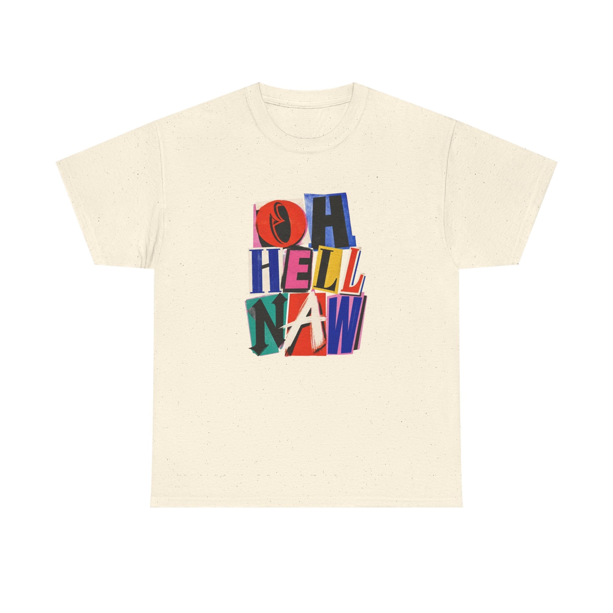 Oh Hell Naw Graphic Tee Colorful Retro Statement Shirt