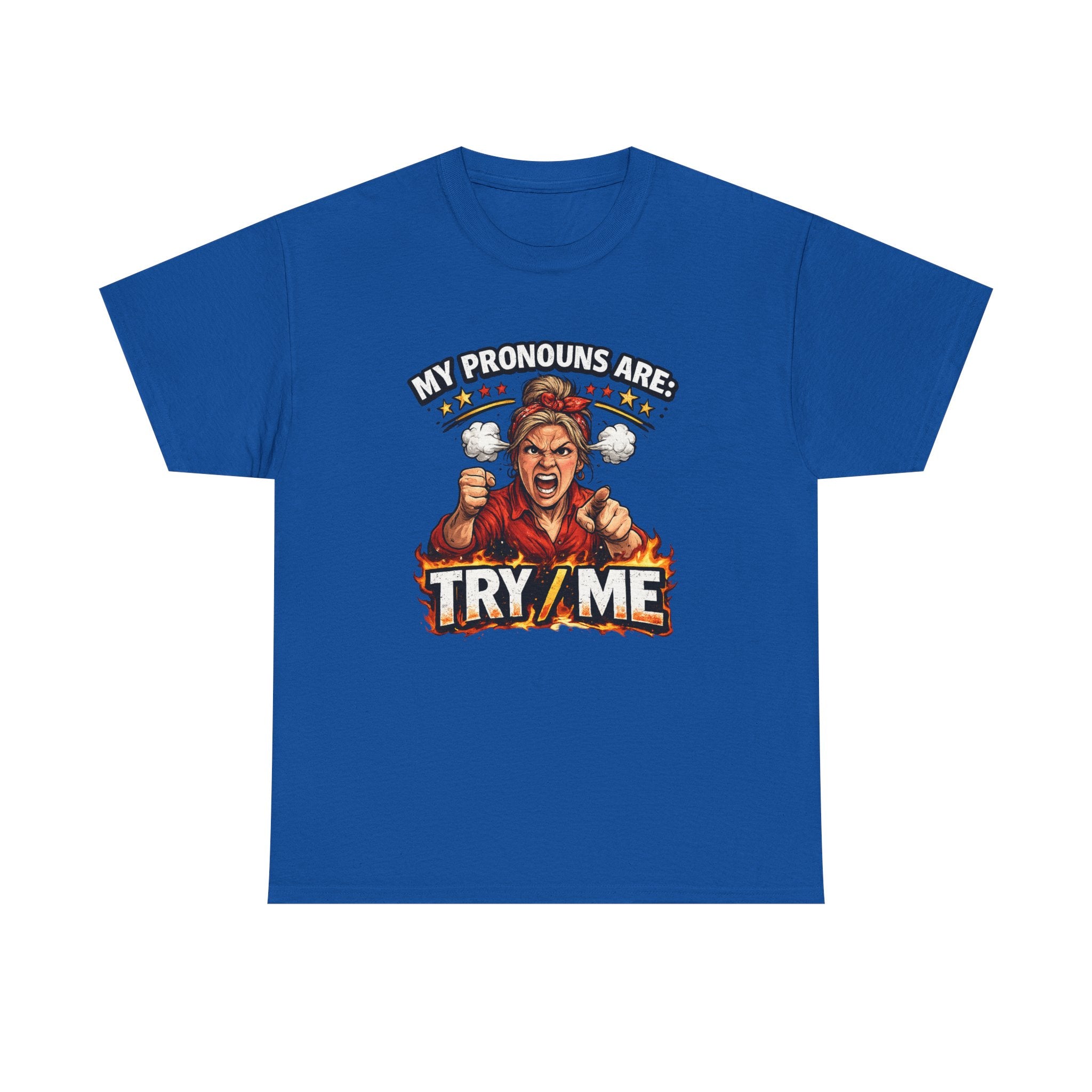 Angry Pride Tee — "My Pronouns Are Try Me" Graphic T-Shirt