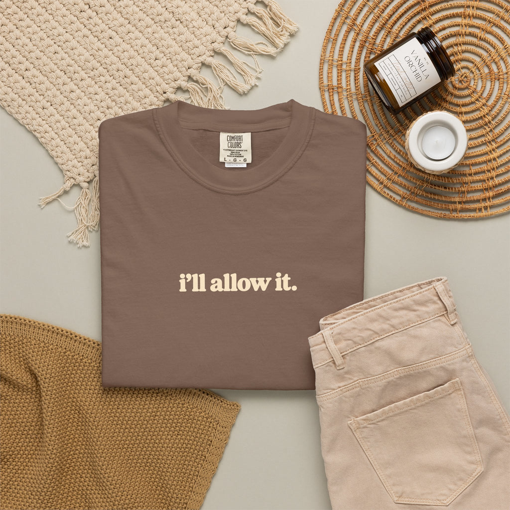 I'll allow it T shirt | Minimalist text tee, coral garment dyed shirt