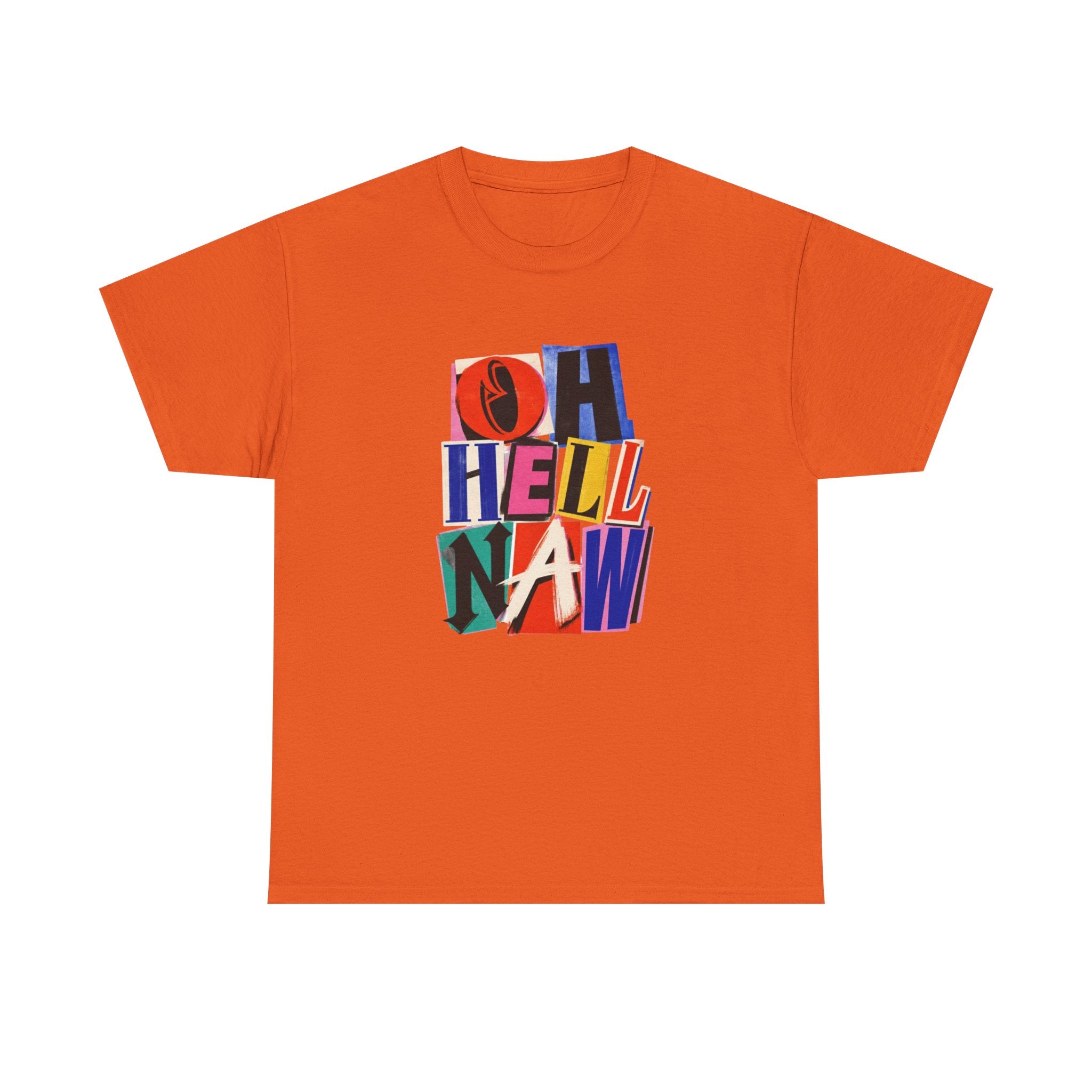 Oh Hell Naw Graphic Tee Colorful Retro Statement Shirt