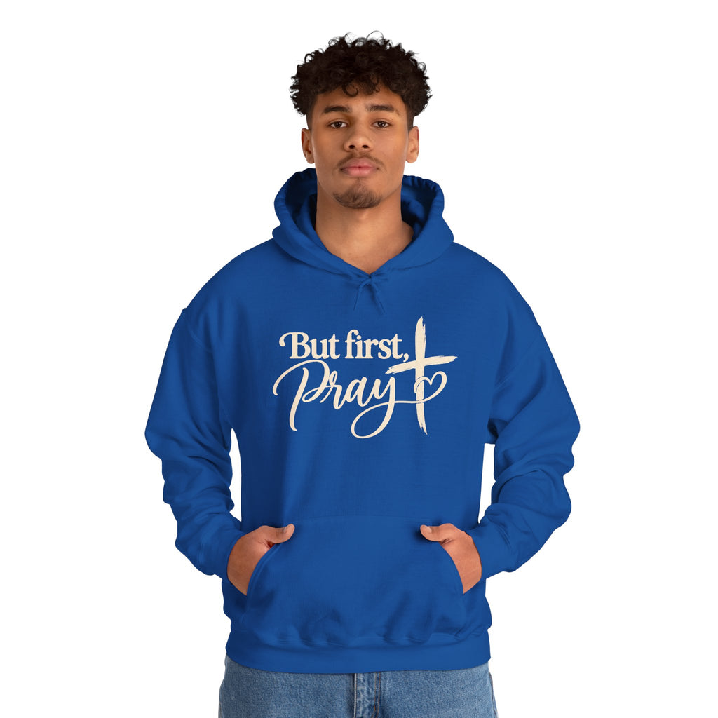 But First Pray Hoodie Faith Based Christian Hooded Sweatshirt