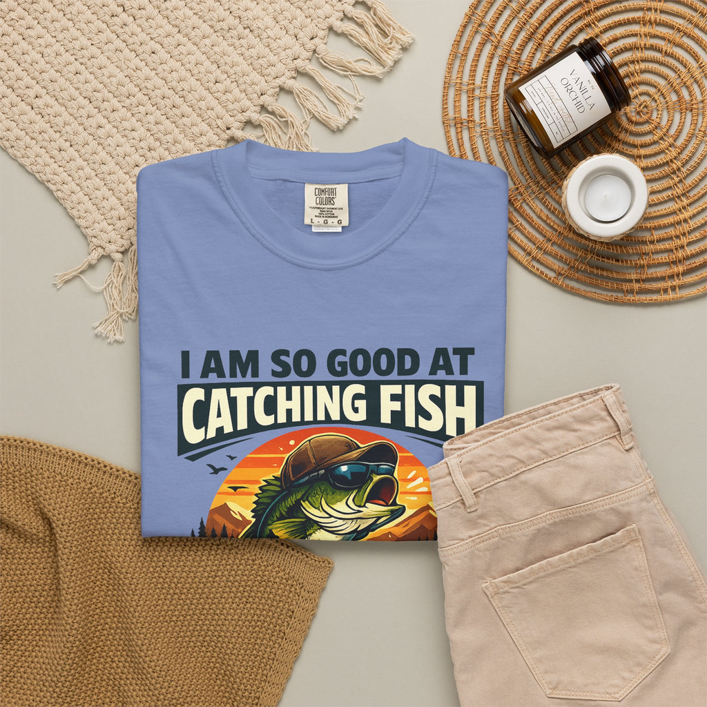 Fishing T Shirt I Am So Good at Catching Fish That the Fish Tell Stories About Me