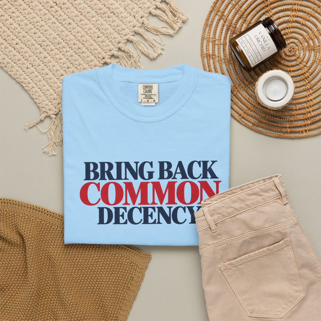Bring Back Common Decency Shirt, Kindness Matters T-Shirt, Comfort Colors Patriotic Tee, Unity Shirt, Positive Message Graphic Tee