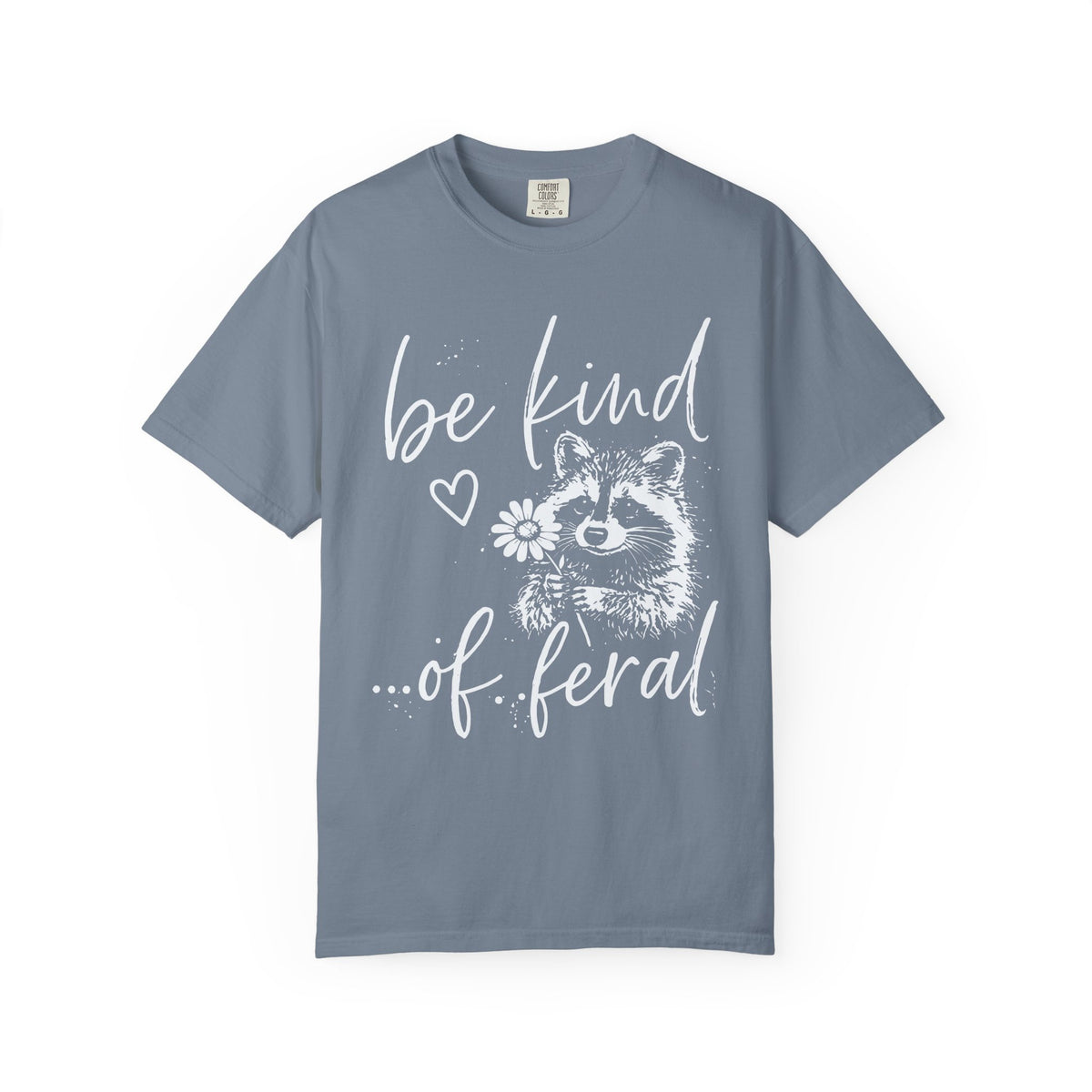 Tee Shirt Be Kind  of Feral Raccoon Graphic Tee