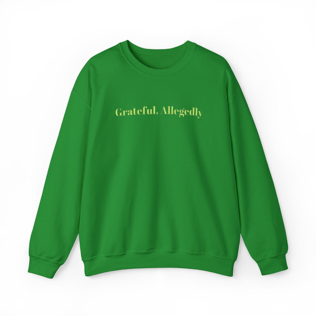 Grateful Allegedly Sweatshirt, Funny Thanksgiving Sweatshirt, Puff Print Crewneck, Sarcastic Thanksgiving Shirt, Fall Sweatshirt, Thanksgiving Gift