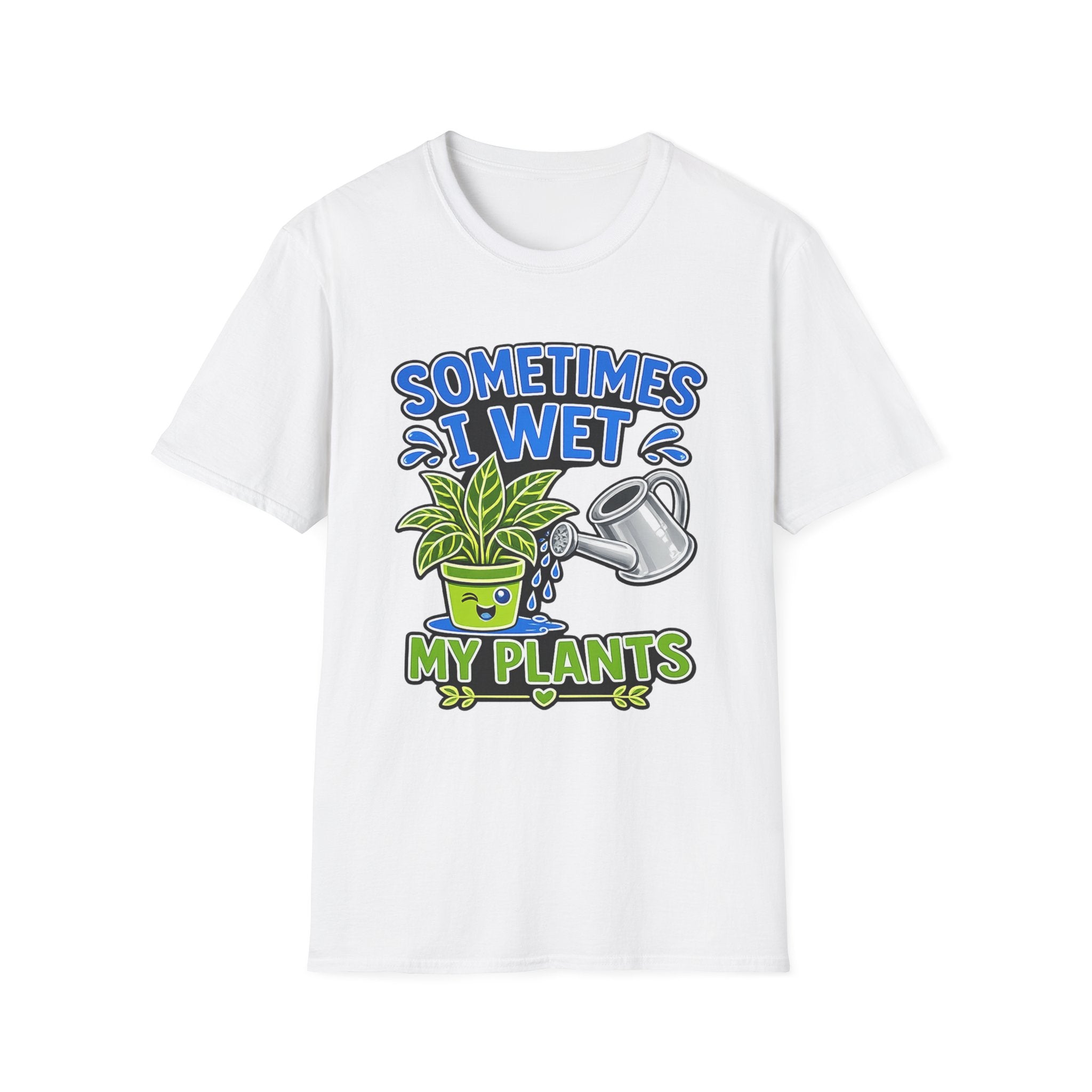 Plant Lover T-Shirt — "Sometimes I Wet My Plants" Funny Gardening Tee