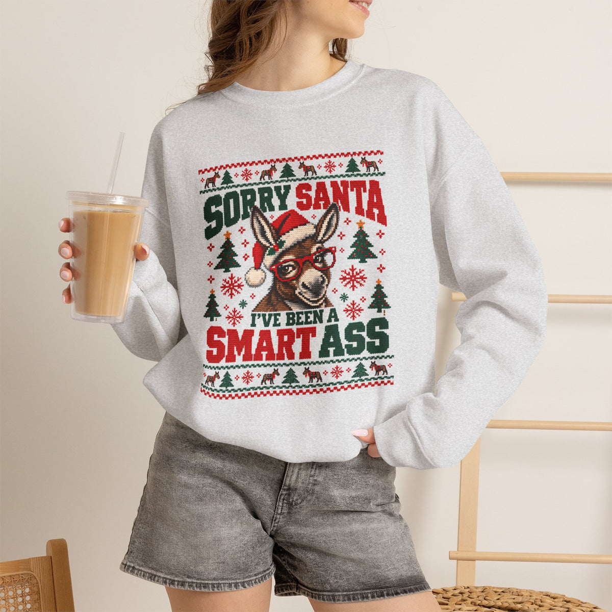 Funny Ugly Christmas Sweater, Sorry Santa I've Been a Smartass Sweatshirt, Donkey Christmas Shirt, Sarcastic Holiday Party Outfit