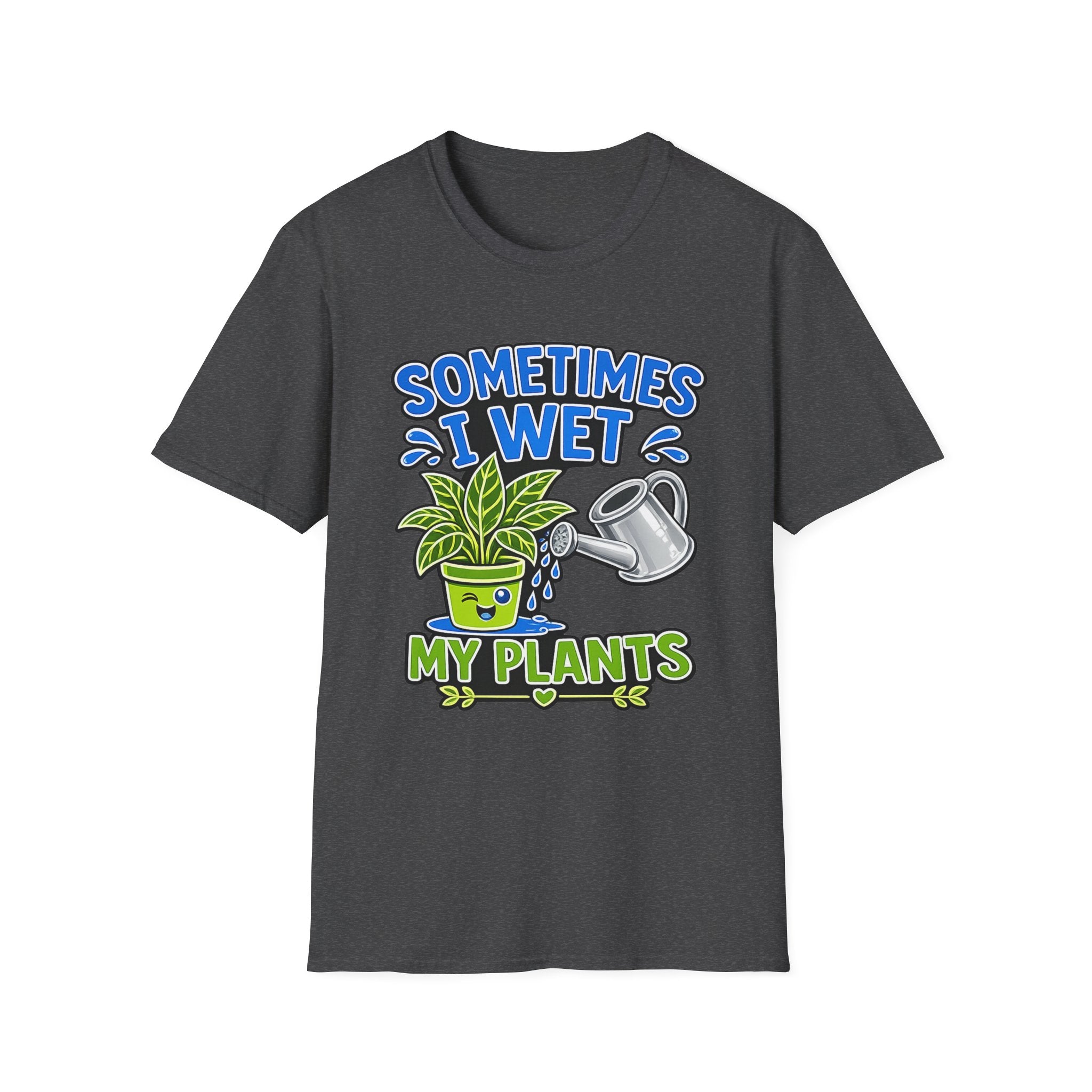 Plant Lover T-Shirt — "Sometimes I Wet My Plants" Funny Gardening Tee