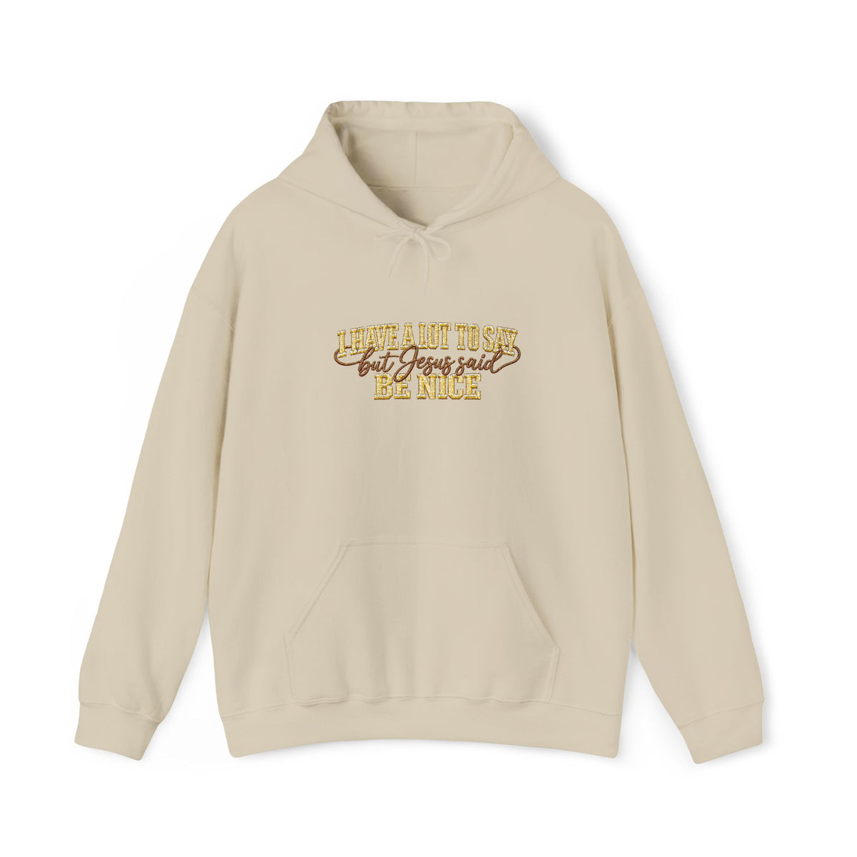 I Have a Lot to Say But Jesus Said Be Nice Embroidered Hoodie, Funny Christian Sweatshirt, Faith Based Gift for Women, Jesus Saying
