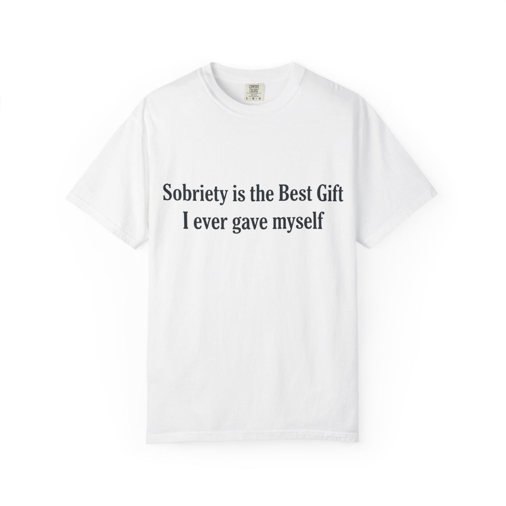 Sobriety Is the Best Gift Tee Inspirational Recovery T Shirt Personalize with how many months or years