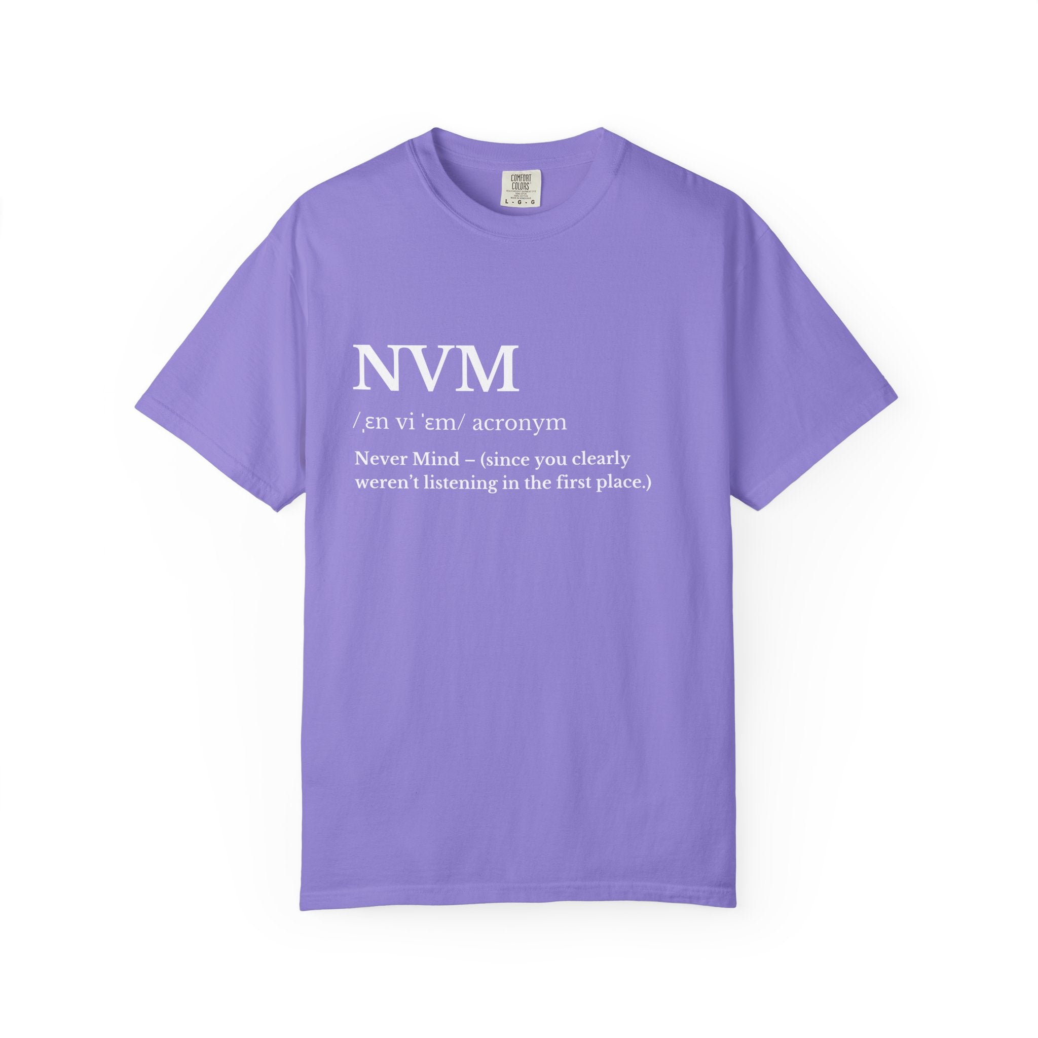 T Shirt NVM Definition Graphic Tee Never Mind Text