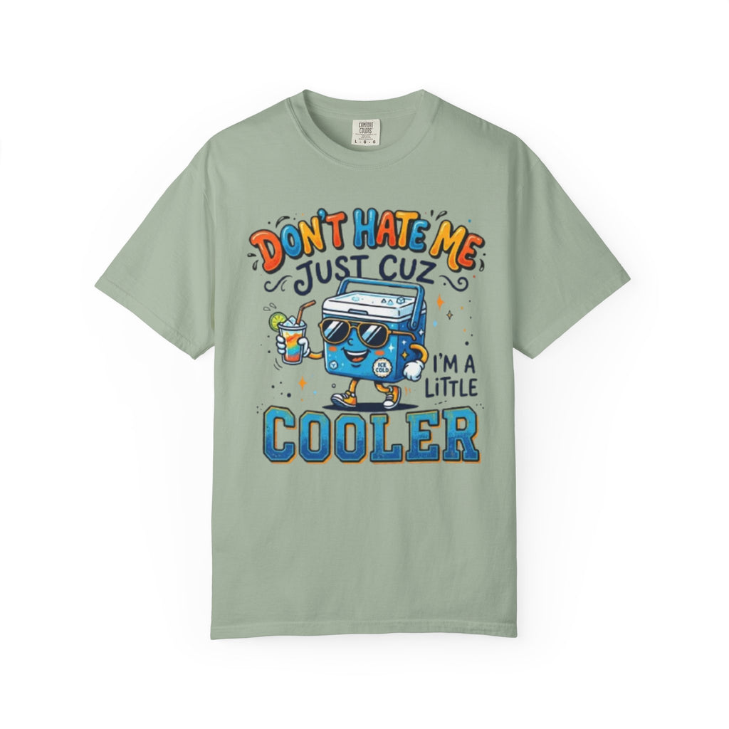 Cooler Cartoon T‑Shirt Don't Hate Me Just Cuz Im a Little Cooler Funny Graphic Tee