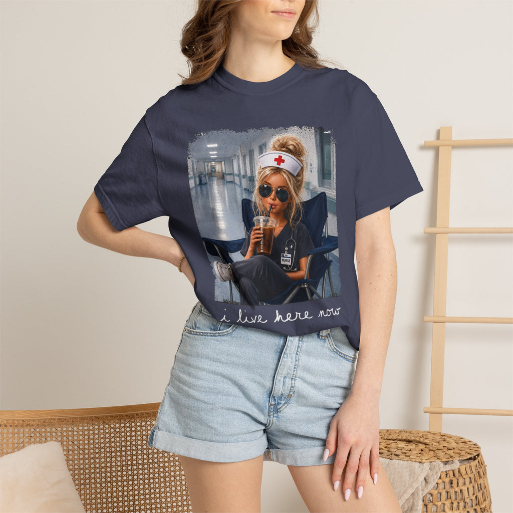 Funny Nurse Shirt, I Live Here Now Nurse Tee, Comfort Colors Nursing Shirt, Sarcastic Nurse Gift, ER Nurse Humor, Healthcare Worker Gift