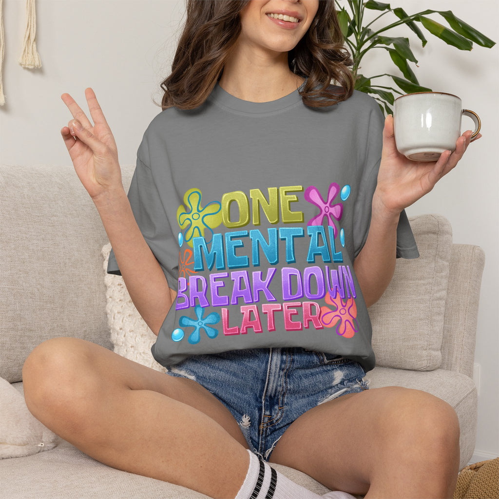 T Shirt One Mental Breakdown Later Colorful Retro Graphic Tee
