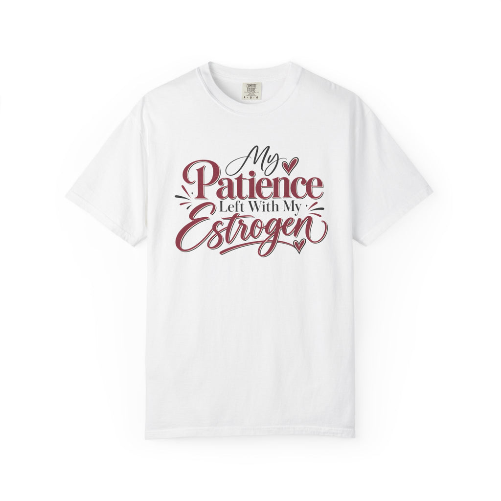 My Patience Left With My Estrogen Shirt, Funny Menopause T-Shirt, Menopause Humor Tee, Perimenopause Gift for Women, Comfort Colors Tee
