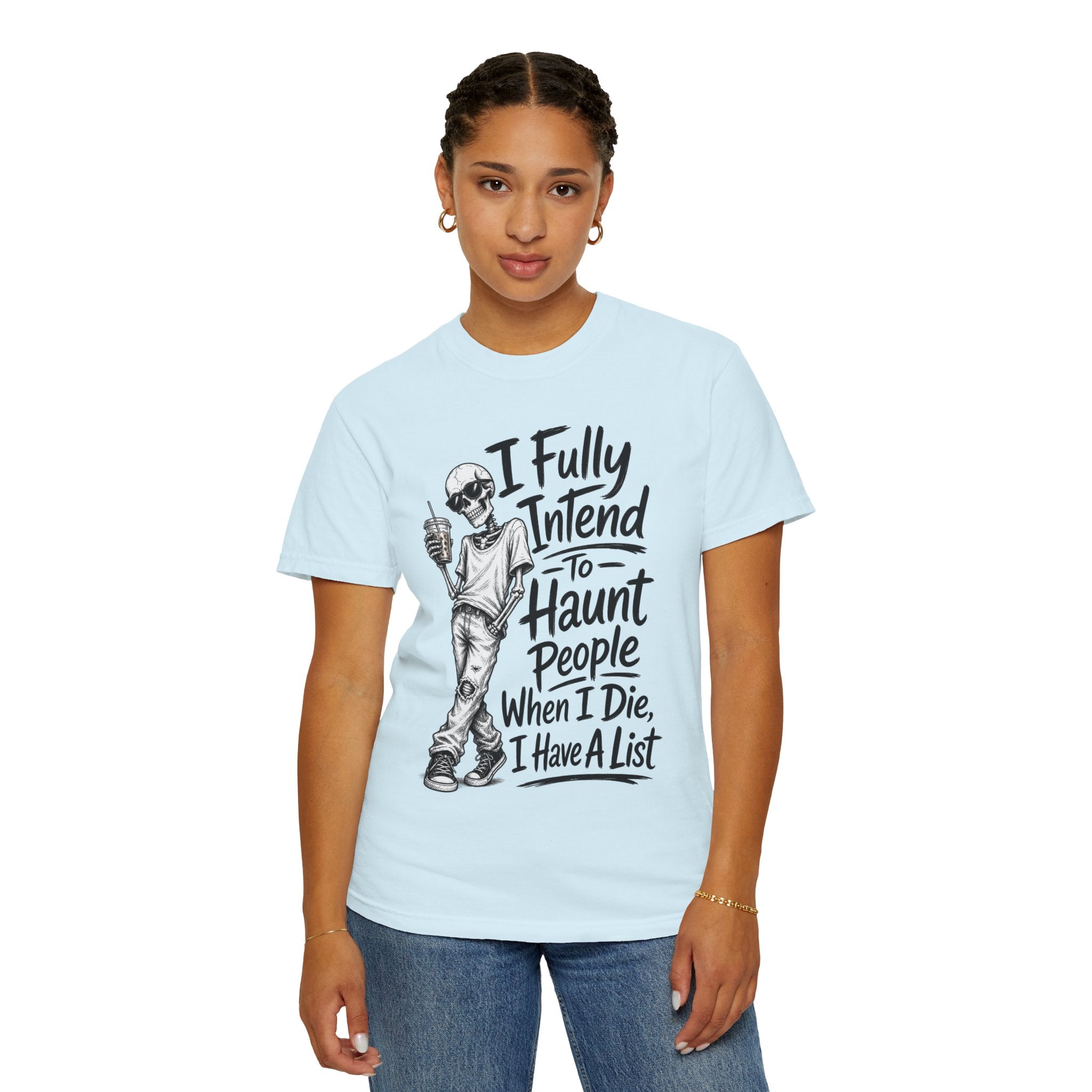 Funny Halloween T Shirt I Fully Intend to Haunt People When I Die I Have a List