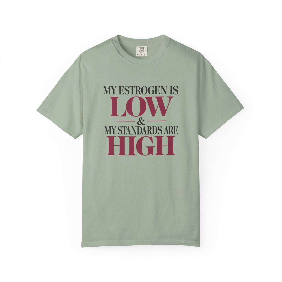Menopause Shirt My Estrogen Is Low My Standards Are High Tee, Funny Menopause T Shirt, Perimenopause Gift for Women, Hormone Humor Tee