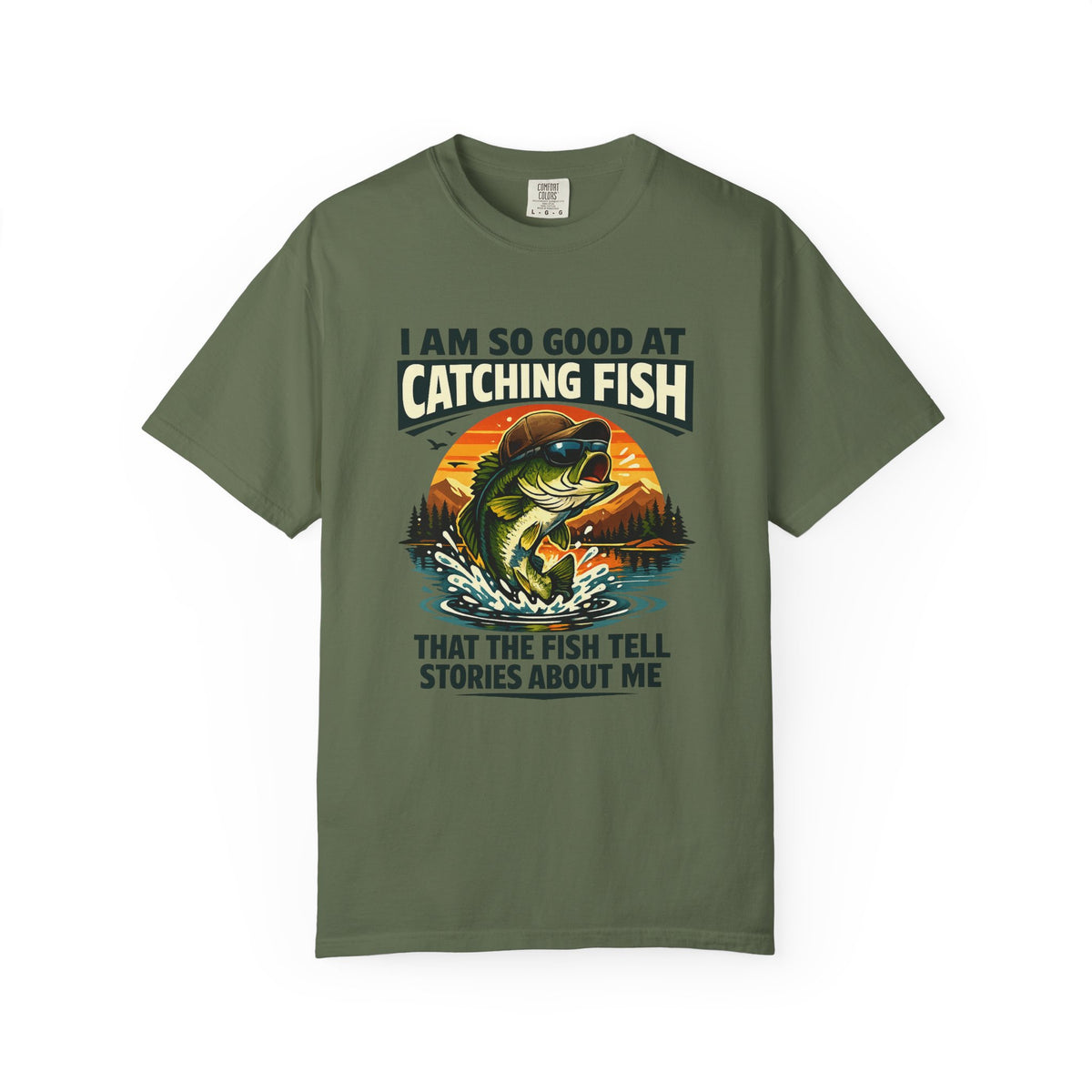 Fishing T Shirt I Am So Good at Catching Fish That the Fish Tell Stories About Me