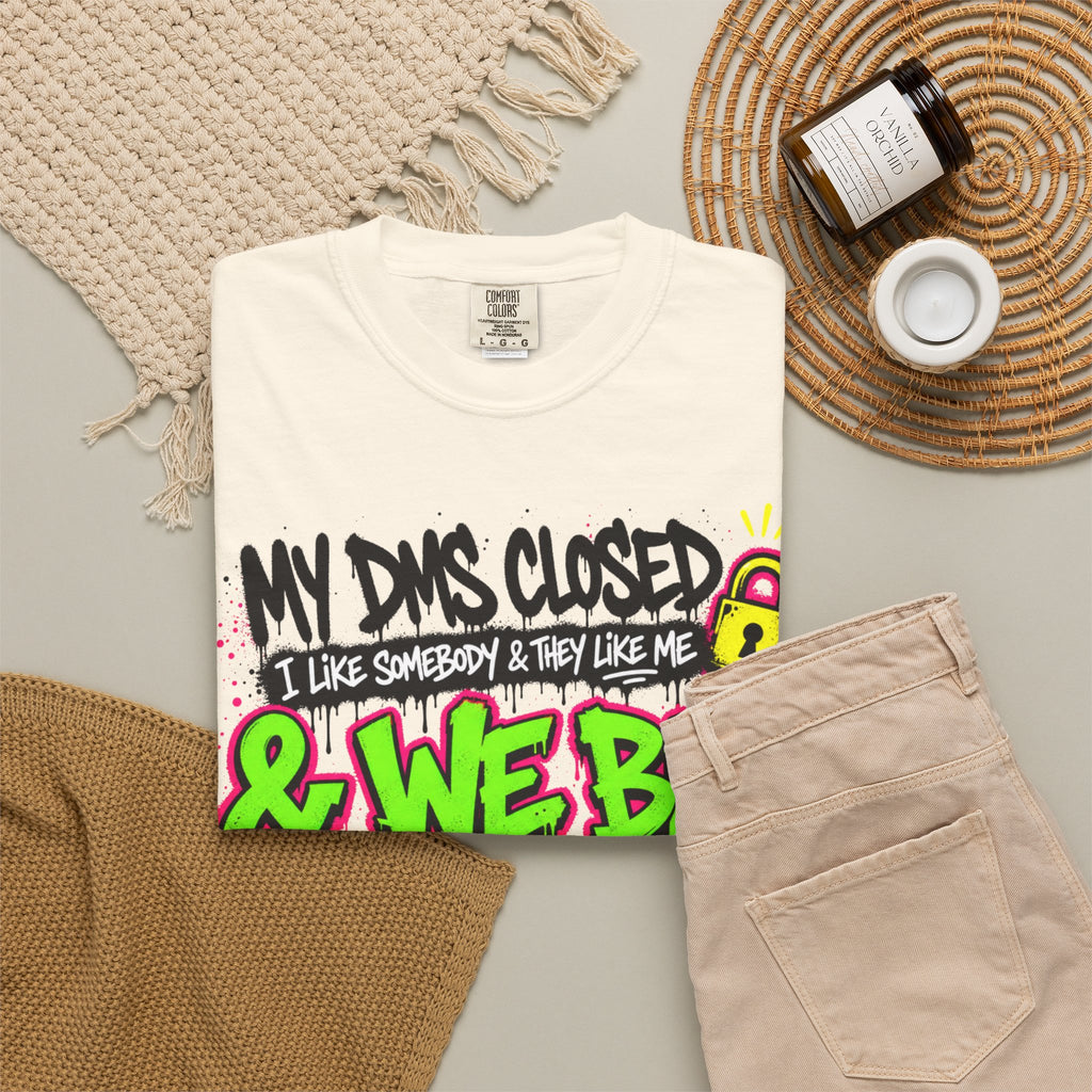 We Be Kissing Graphic T Shirt My DMs Closed and We Be Kissing Streetwear Tee
