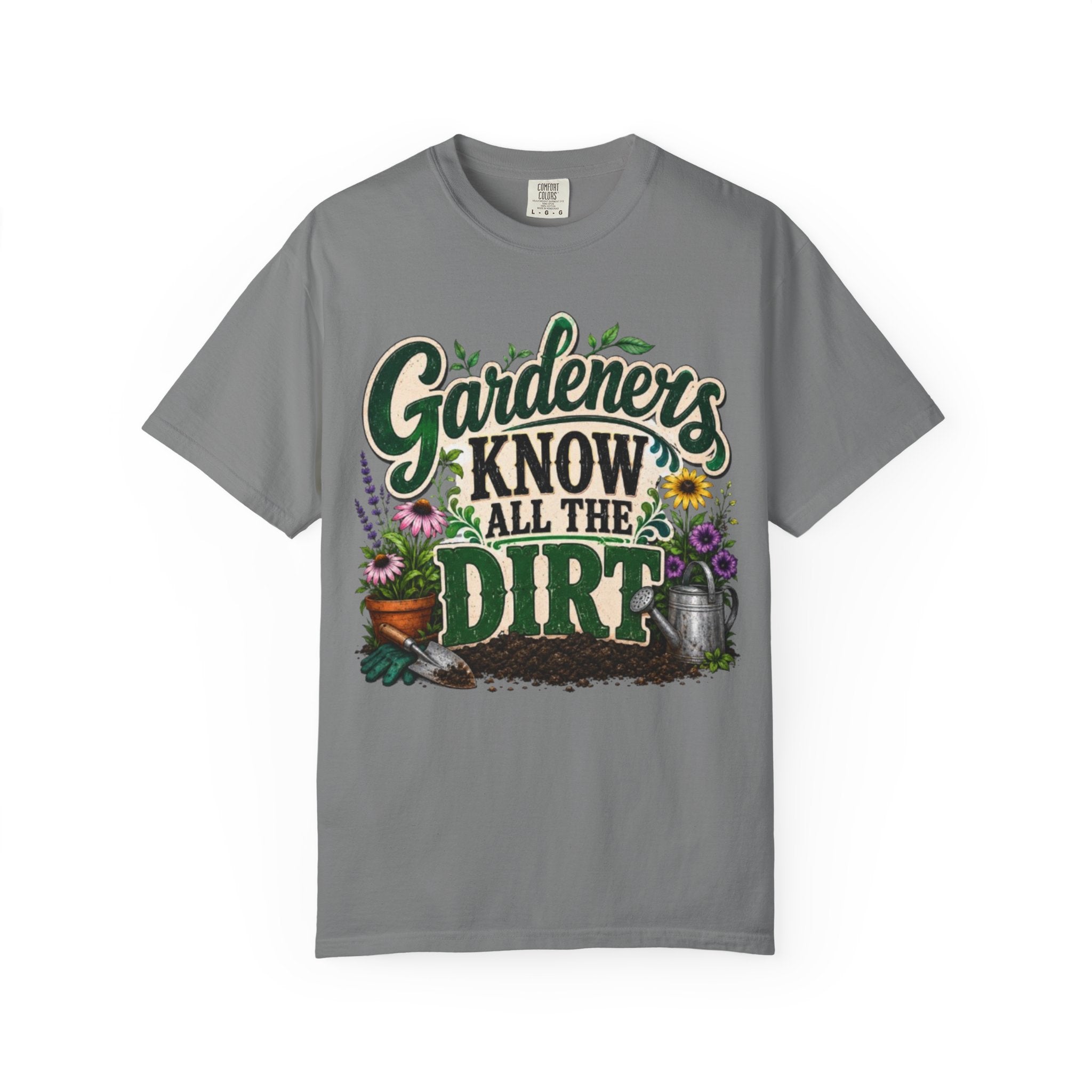 Gardeners Know All the Dirt Tee Funny Gardening T Shirt for Plant Lovers