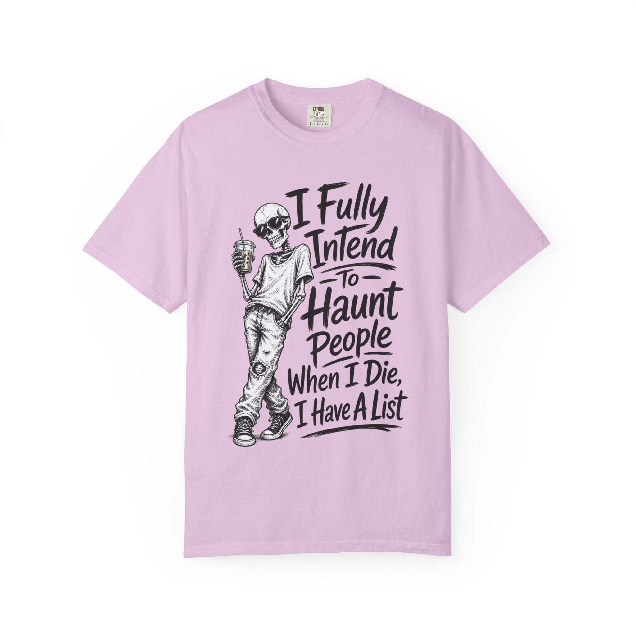 Funny Halloween T Shirt I Fully Intend to Haunt People When I Die I Have a List